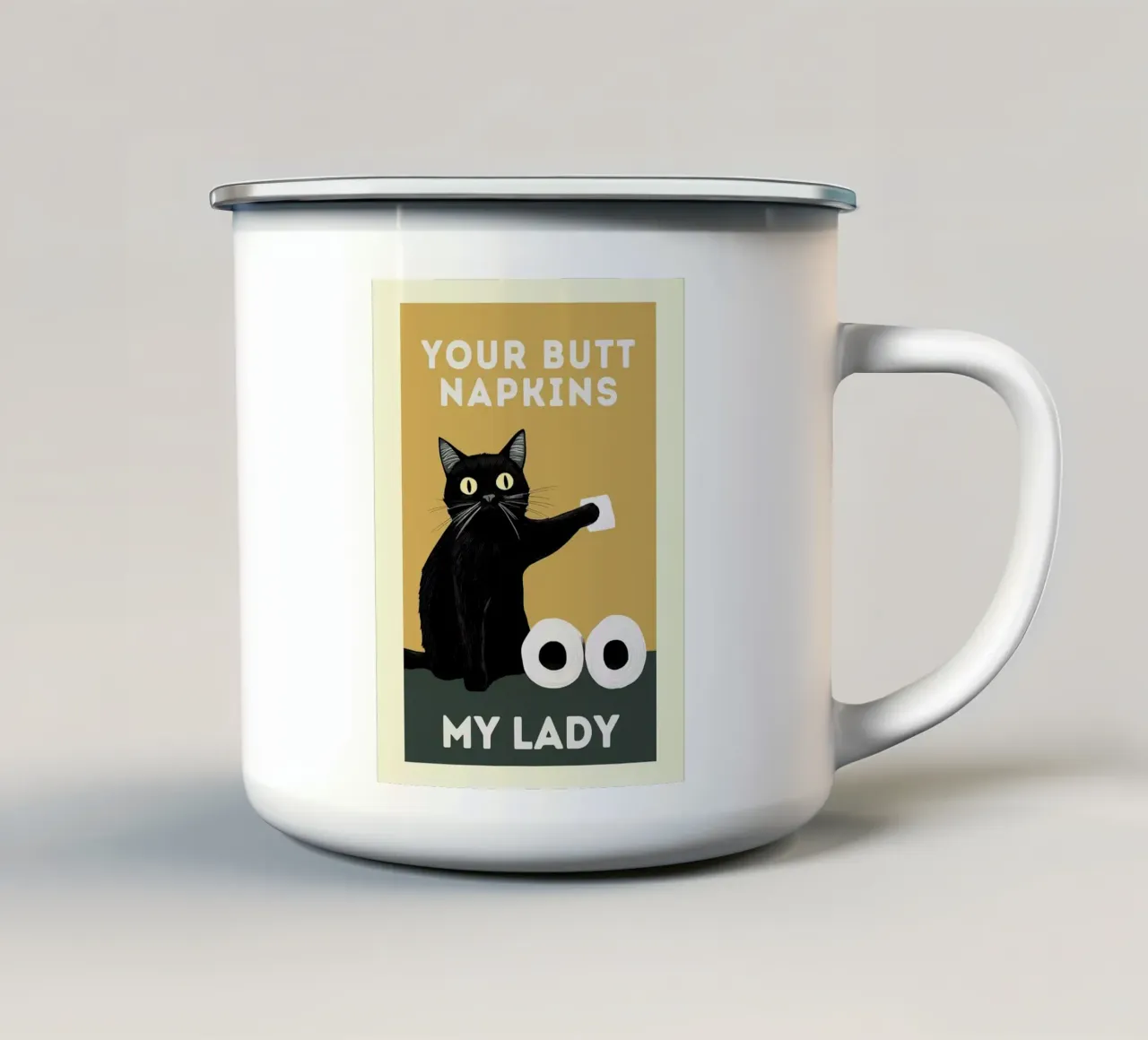 I tuoi tovaglioli per il sedere mia signora, poster per gatti tazza in smalto da JoyWalkerShop