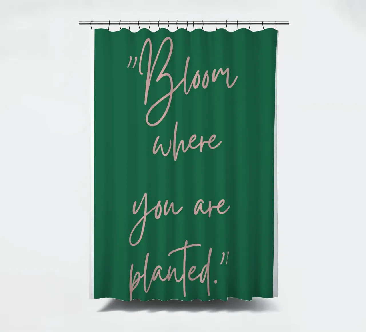 Bloom Where You Are Planted Inspirational Zitat Duschvorhang von The Art Club
