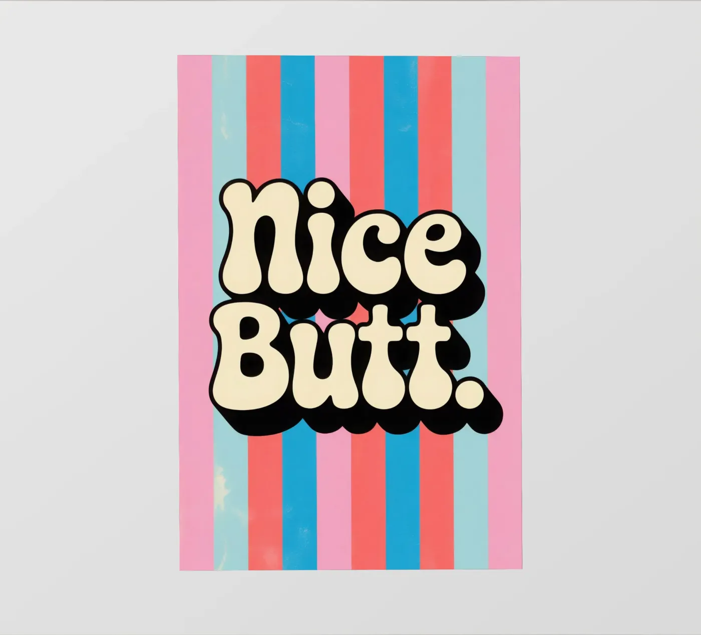 Nice Butt fotobehang van Words by Niki