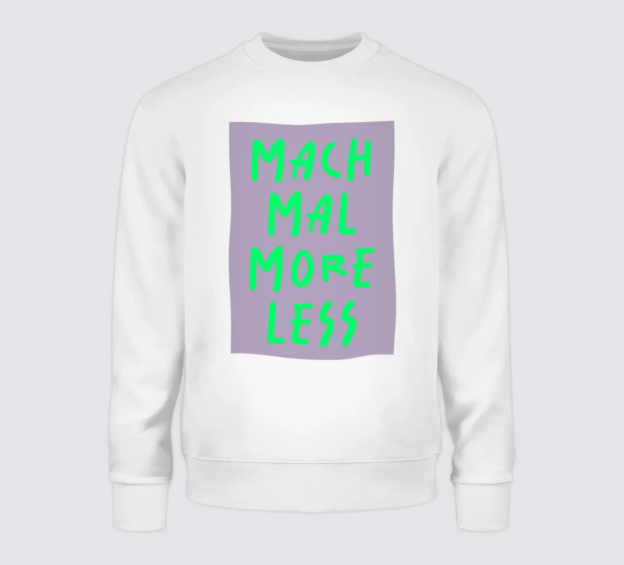 mach mal more less felpa da FRICKE DESIGN