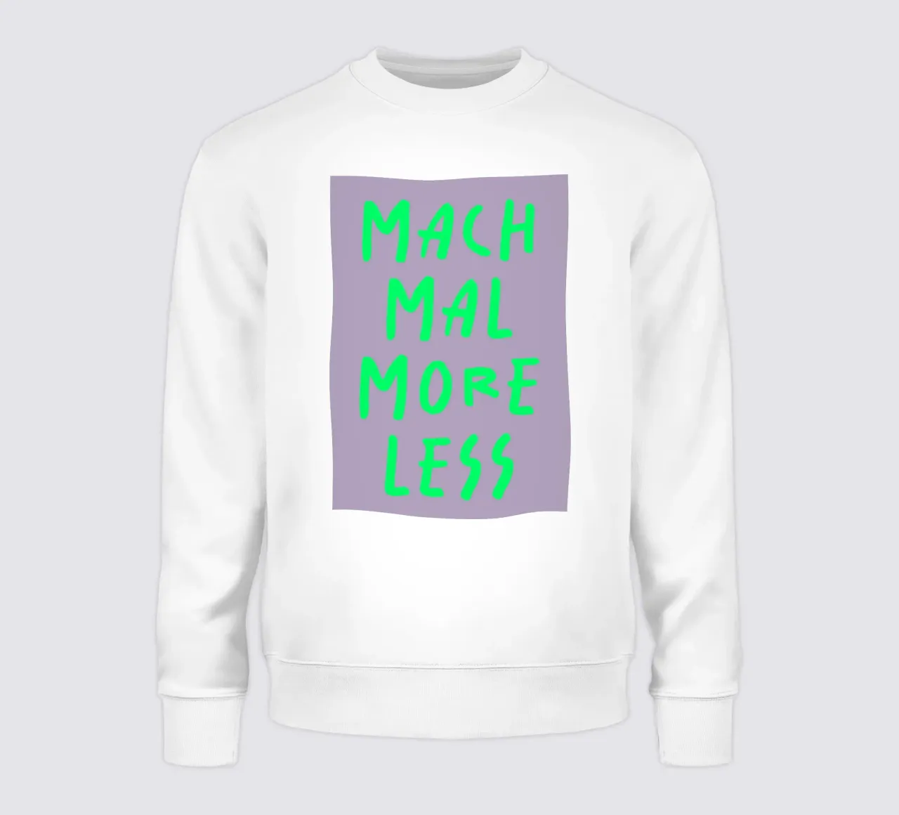 mach mal more less felpa da FRICKE DESIGN