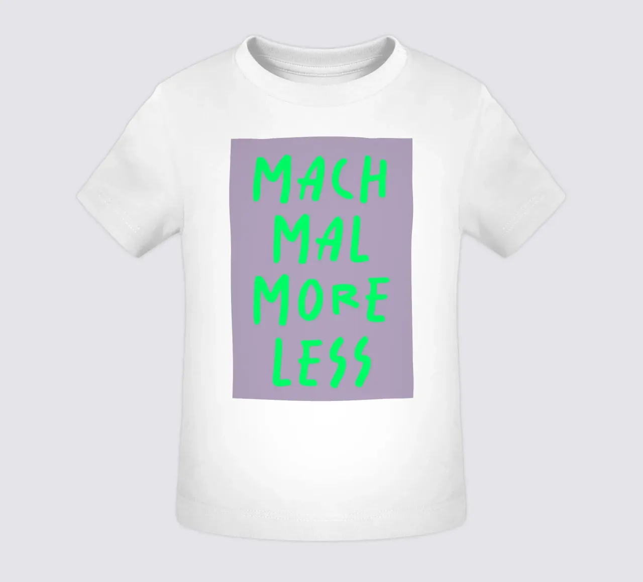 mach mal more less maglietta neonato da FRICKE DESIGN