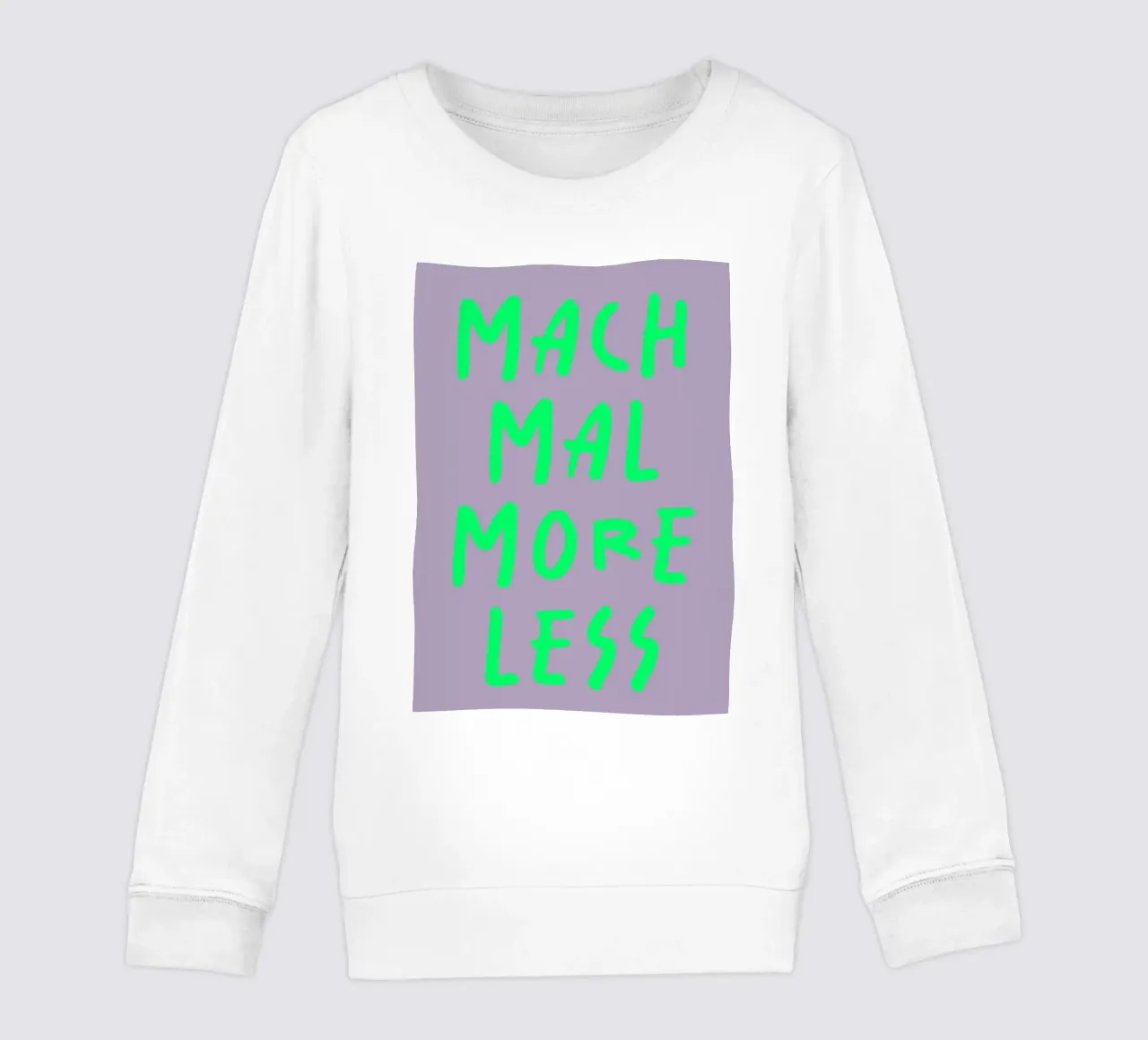 mach mal more less felpa bambino da FRICKE DESIGN