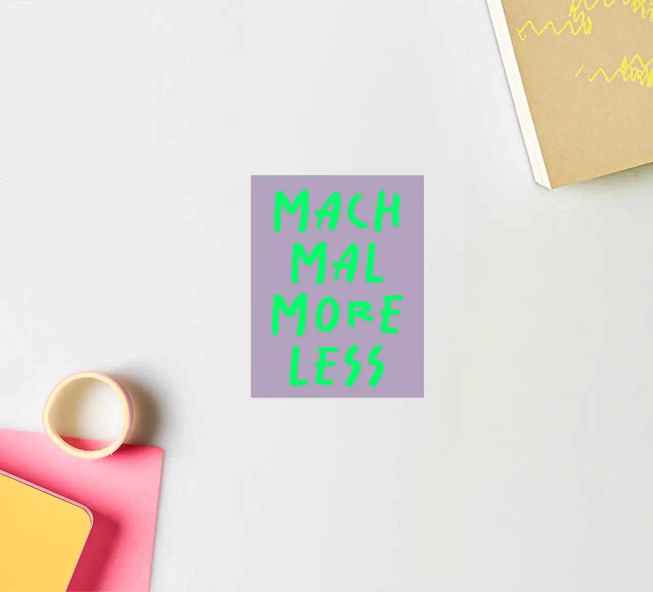 mach mal more less adesivo da FRICKE DESIGN