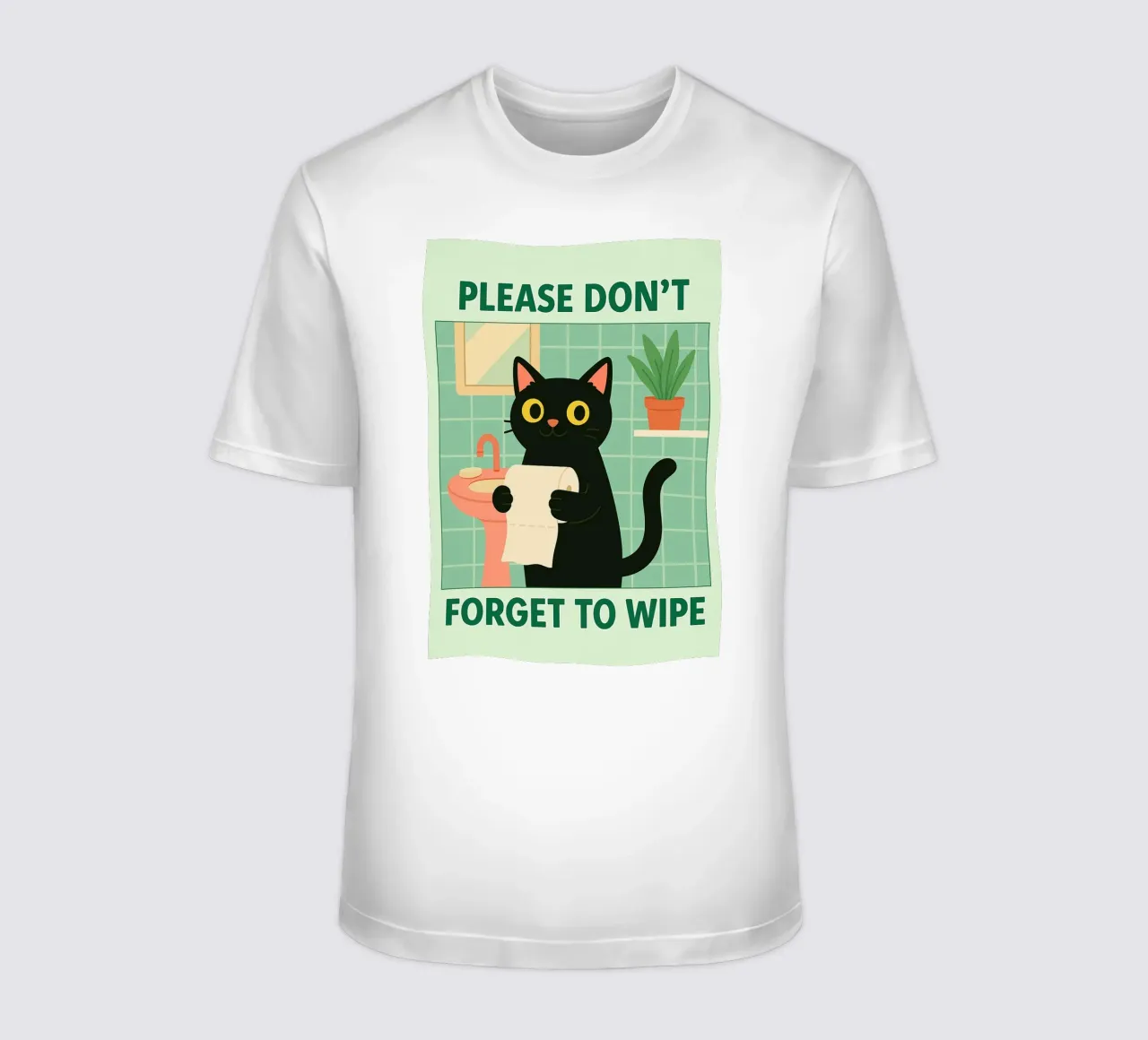 Bitte vergessen Sie nicht, die Katze zu wischen T-Shirt von Avocadoz