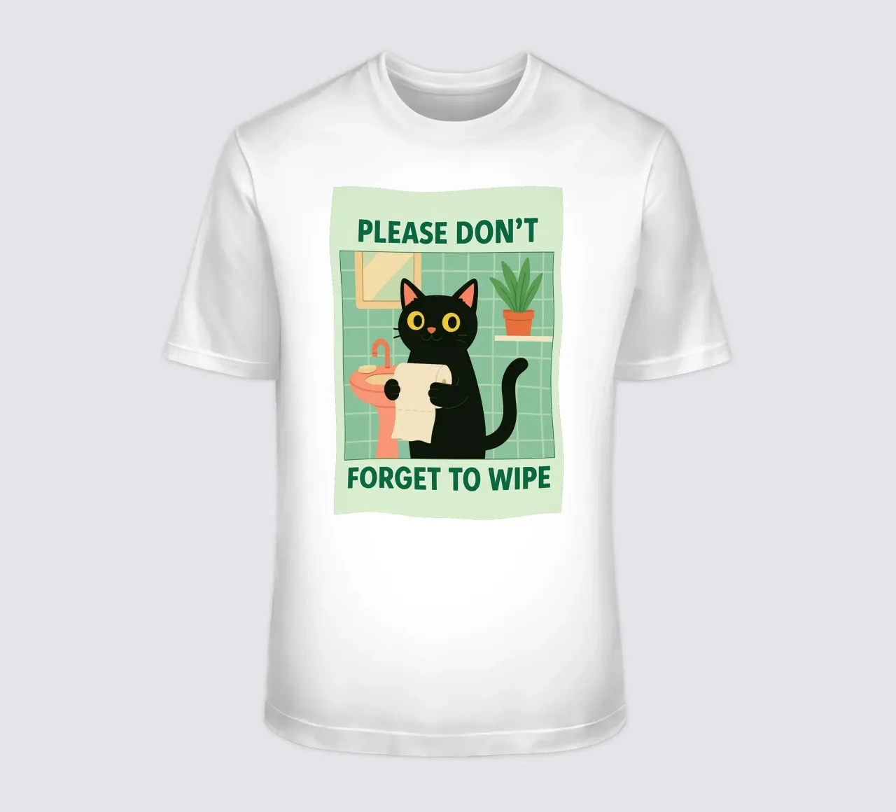 Bitte vergessen Sie nicht, die Katze zu wischen T-Shirt von Avocadoz