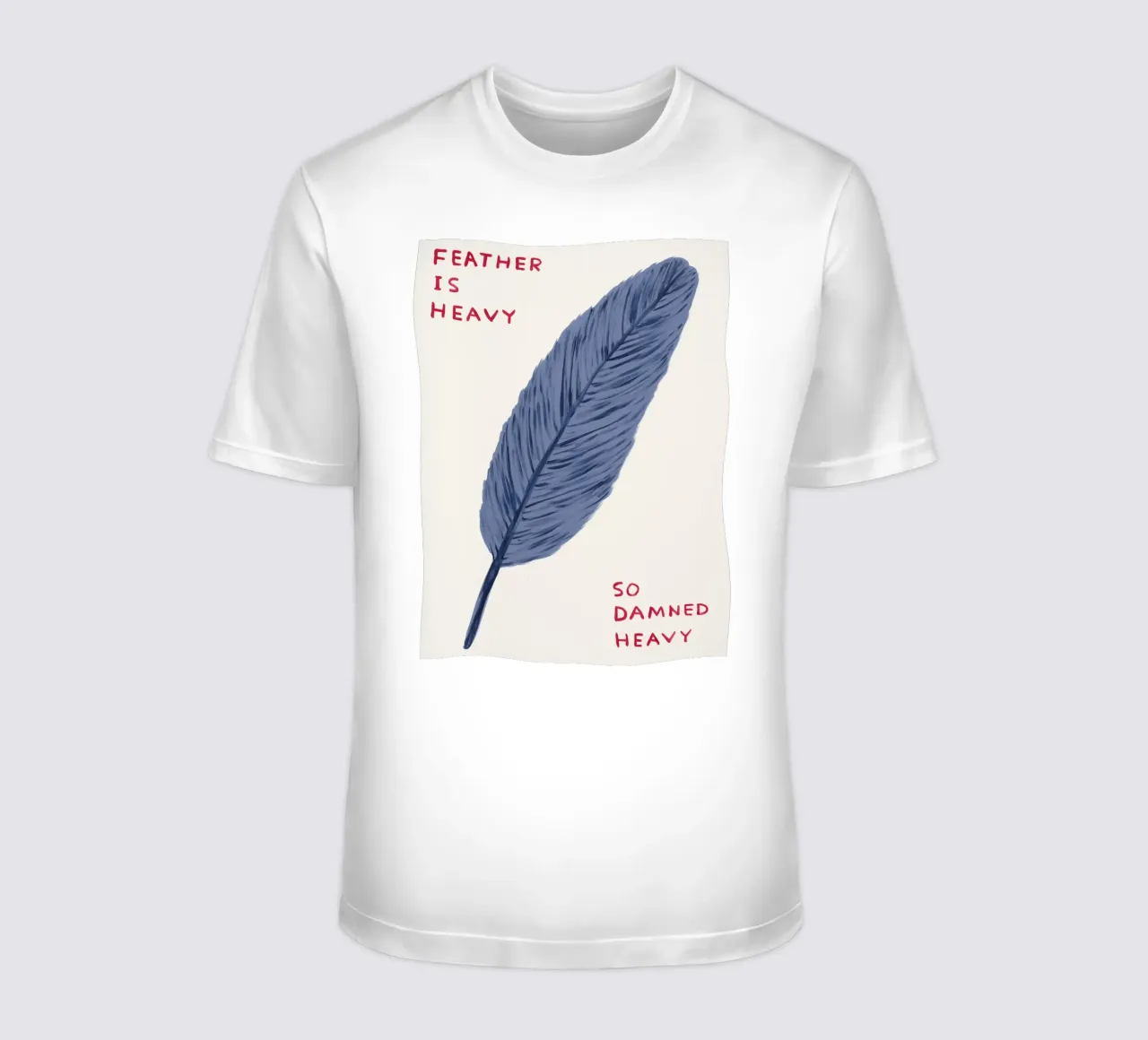 Feather Is Heavy David Shrigley So Damned Heavy t-shirt da RANDER J