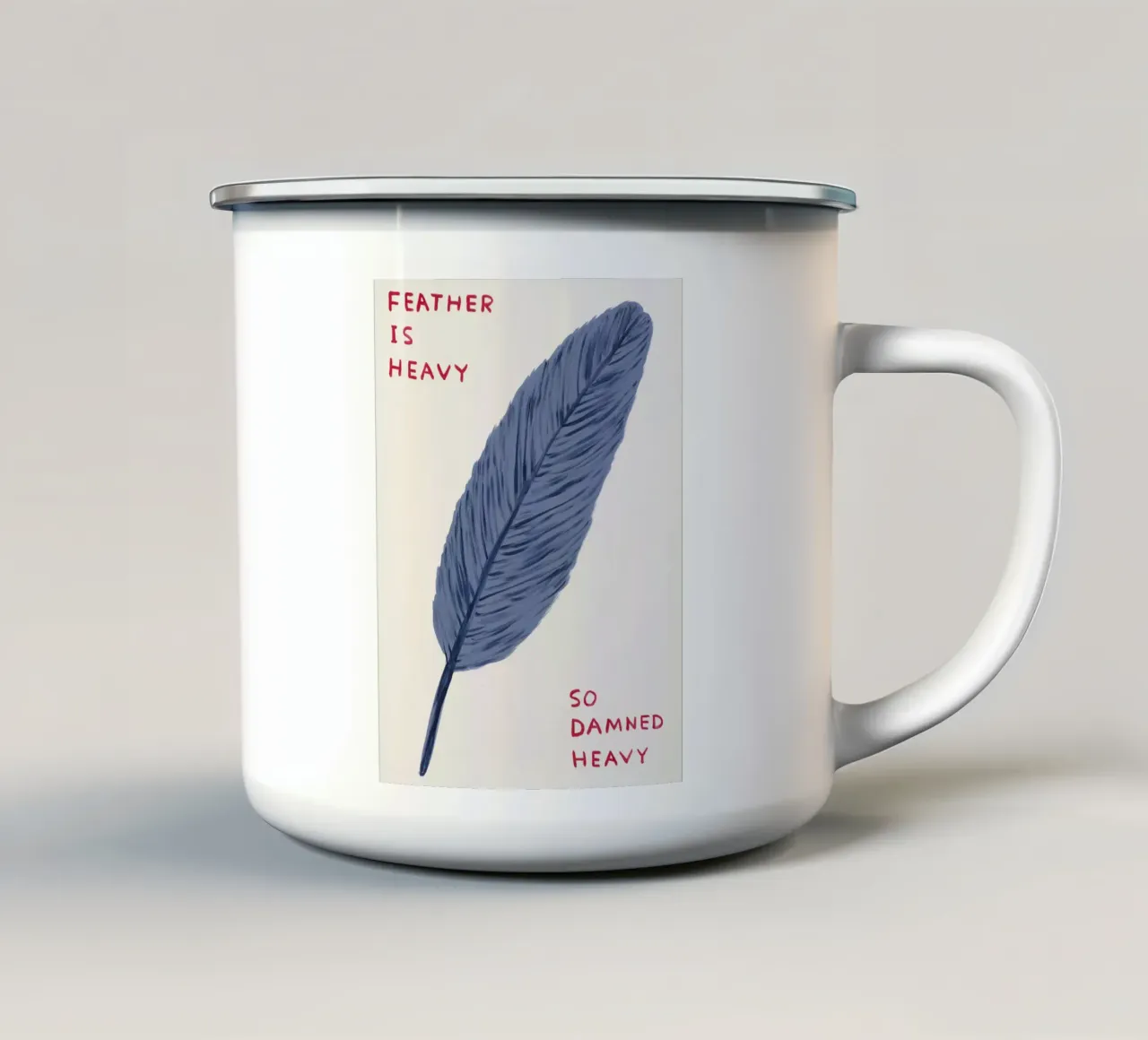 Feather Is Heavy David Shrigley So Damned Heavy tazza in smalto da RANDER J