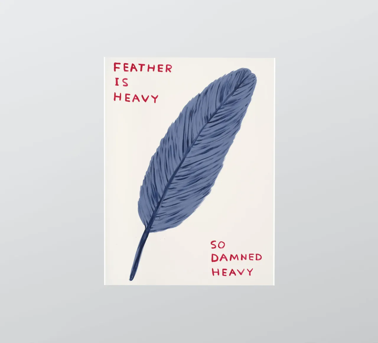 Feather Is Heavy David Shrigley So Damned Heavy adesivo da RANDER J