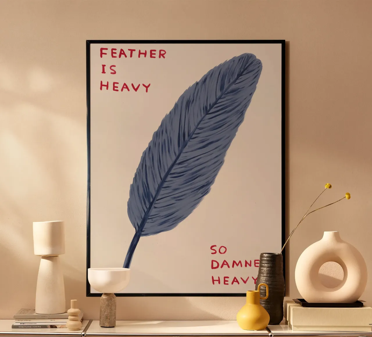 Feather Is Heavy David Shrigley So Damned Heavy poster da RANDER J