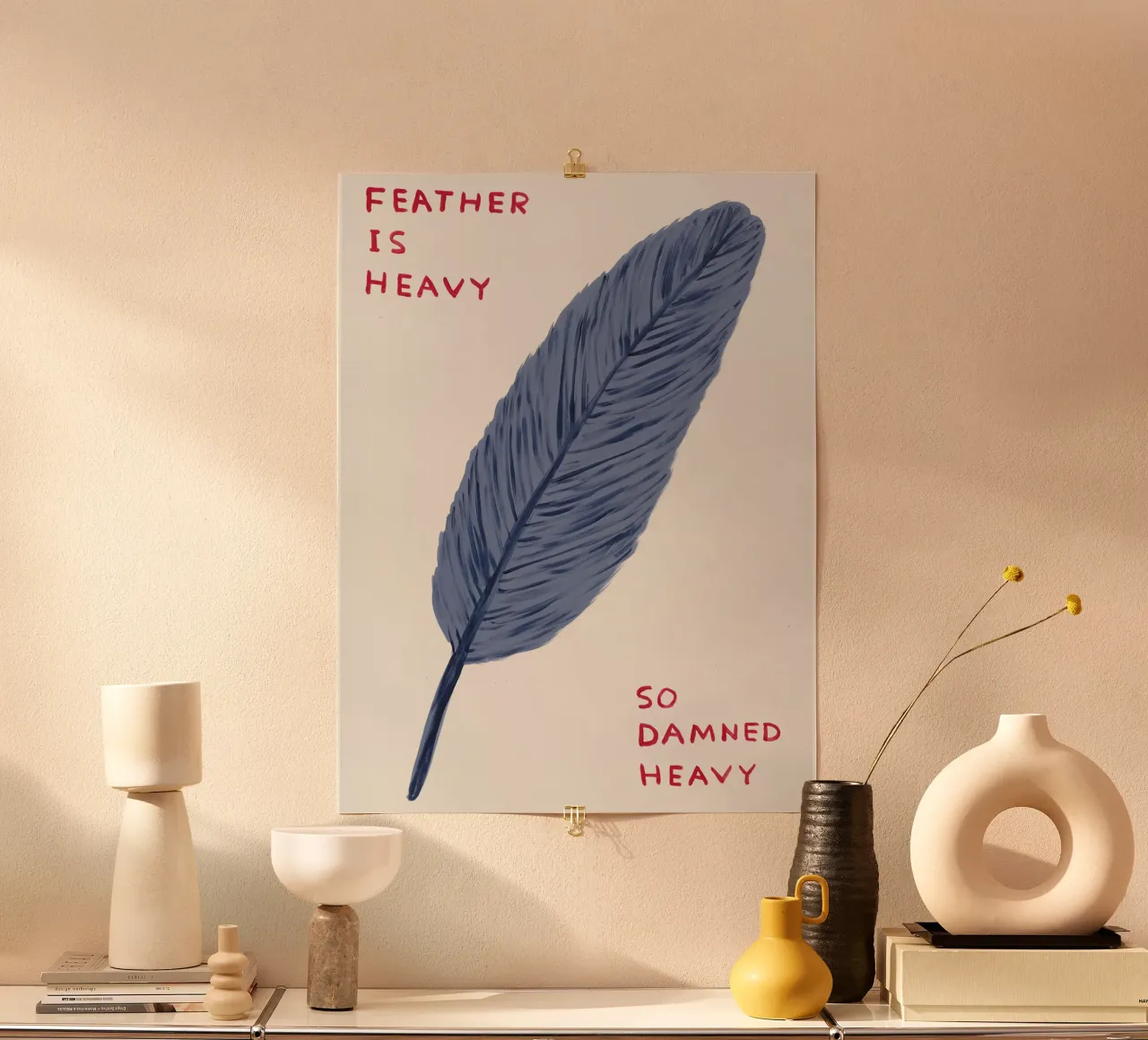 Feather Is Heavy David Shrigley So Damned Heavy poster da RANDER J