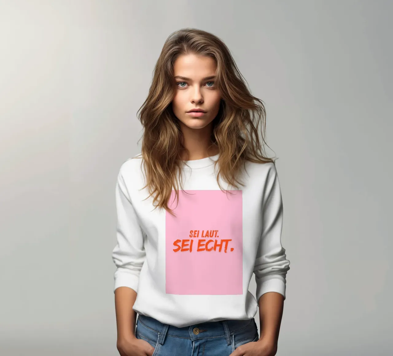 Sei laut. Sei echt. Sweatshirt von DigiWunderwerk