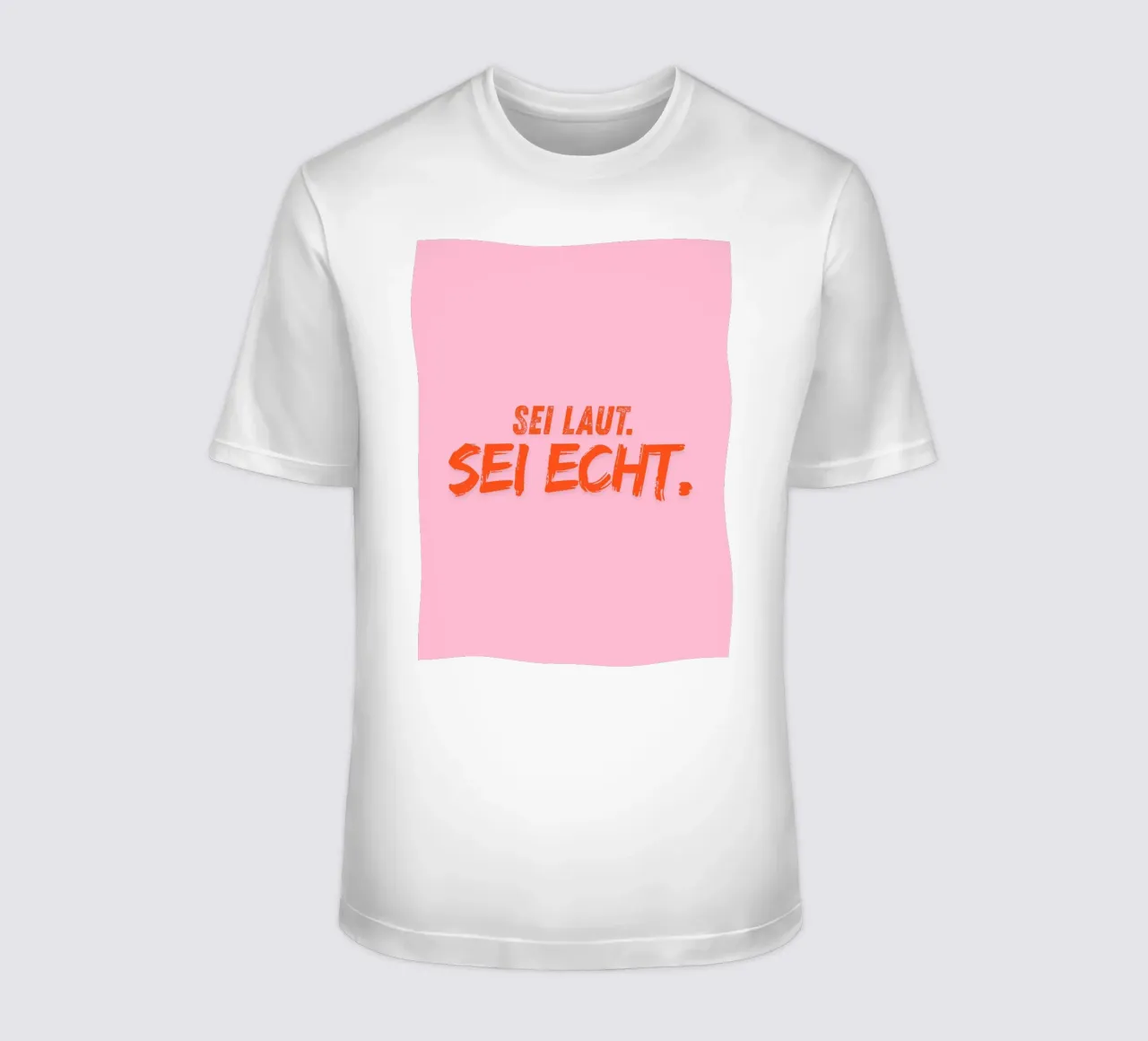 Sei laut. Sei echt. T-Shirt von DigiWunderwerk