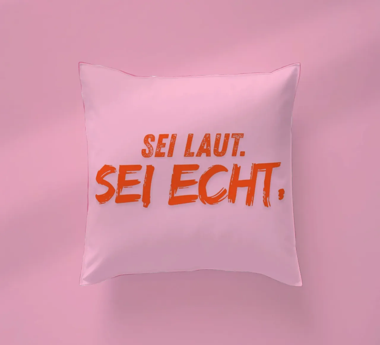 Sei laut. Sei echt. cuscino da DigiWunderwerk