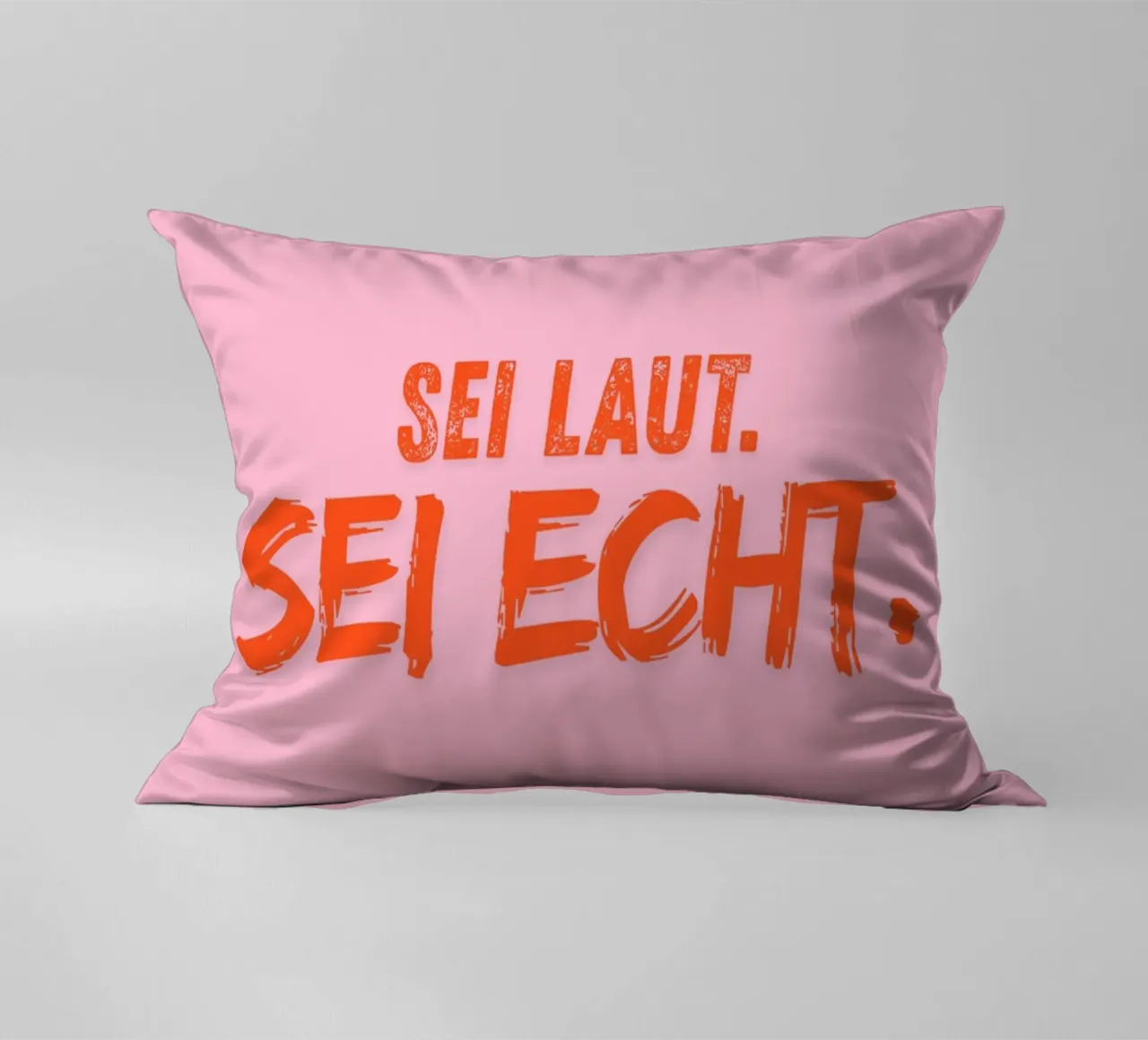 Sei laut. Sei echt. cuscino da DigiWunderwerk