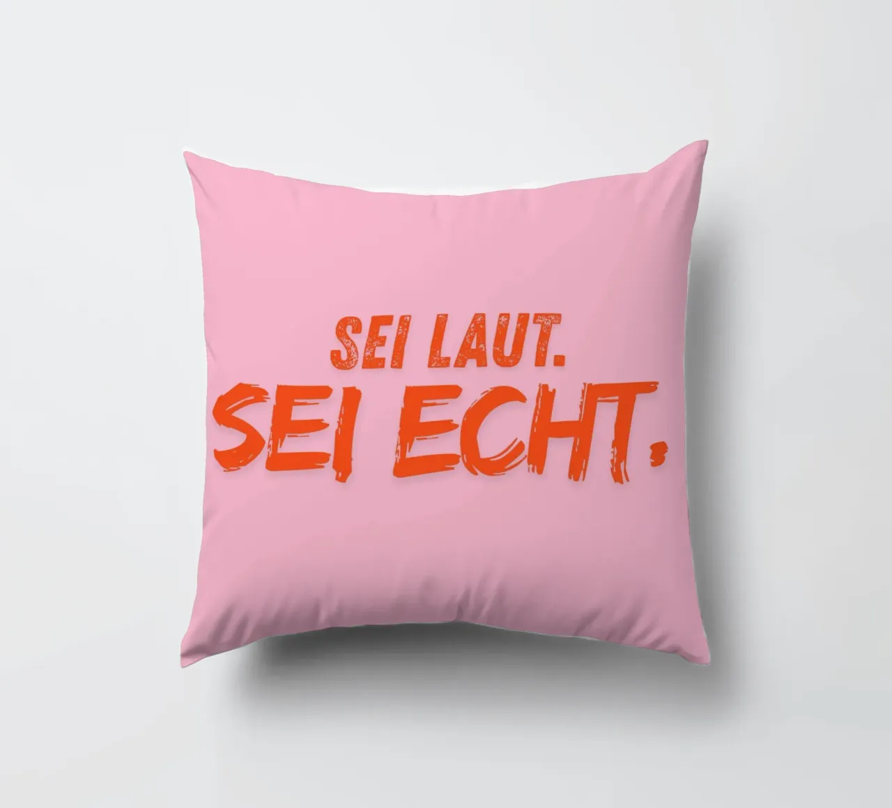 Sei laut. Sei echt. cuscino da DigiWunderwerk