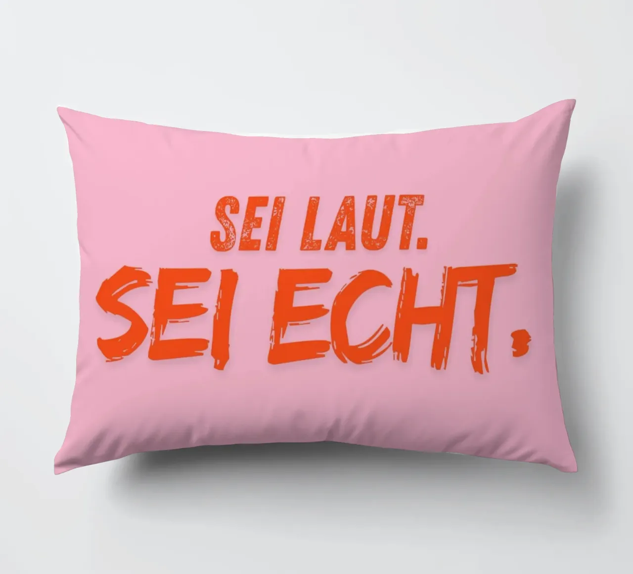 Sei laut. Sei echt. cuscino da DigiWunderwerk