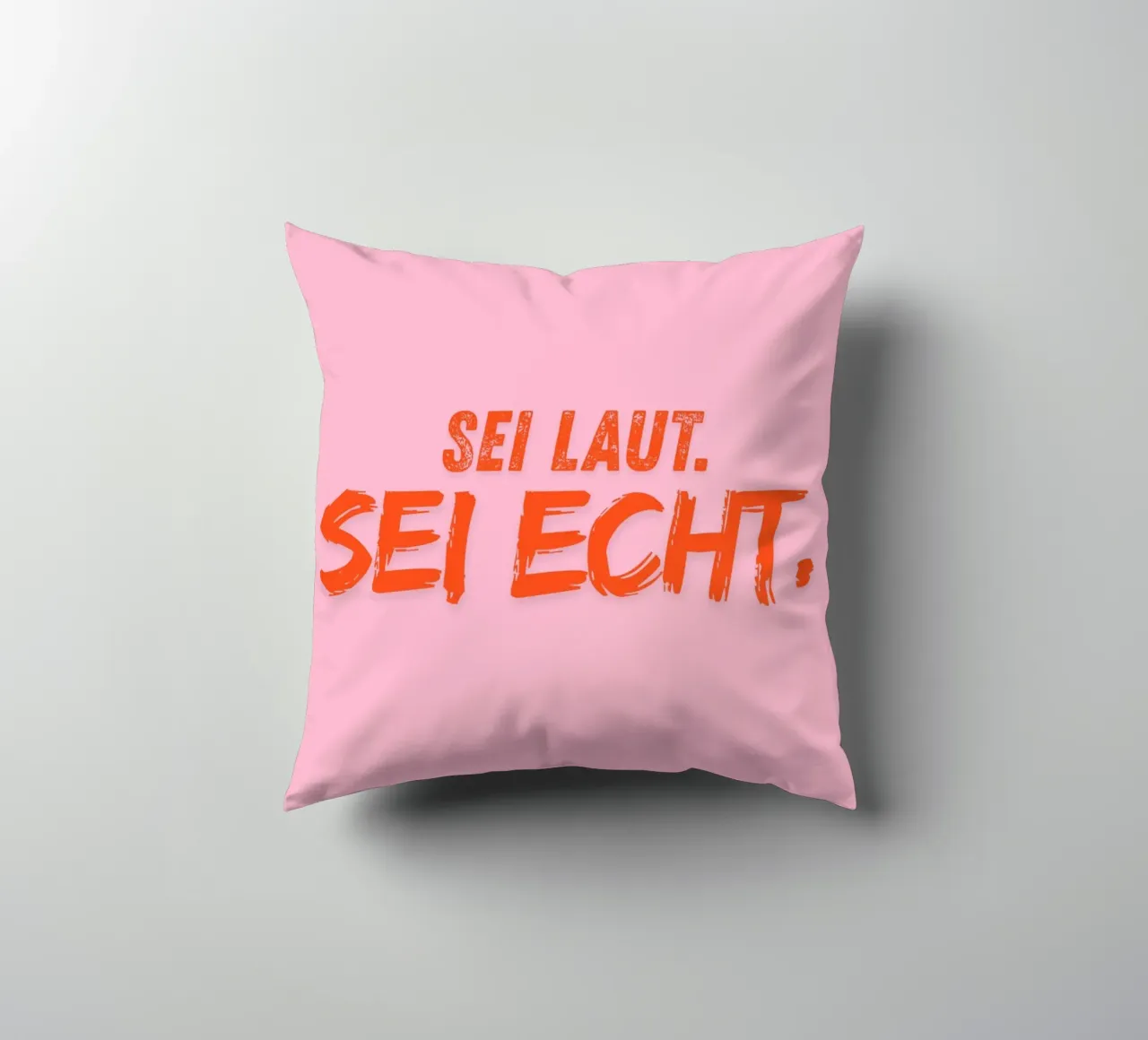 Sei laut. Sei echt. cuscino da DigiWunderwerk