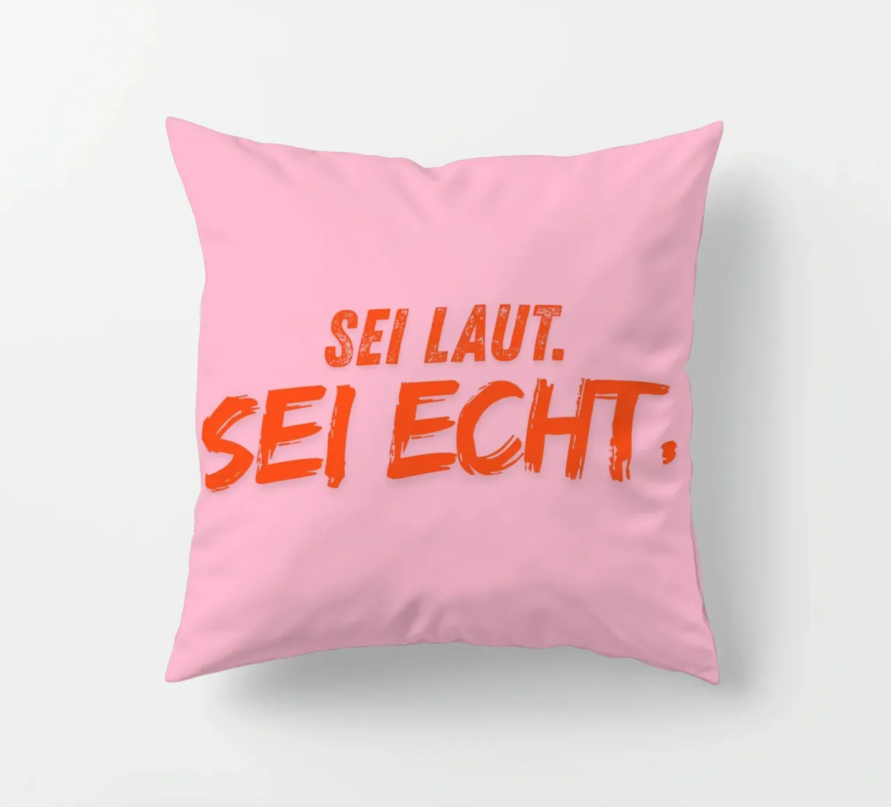 Sei laut. Sei echt. cuscino da DigiWunderwerk