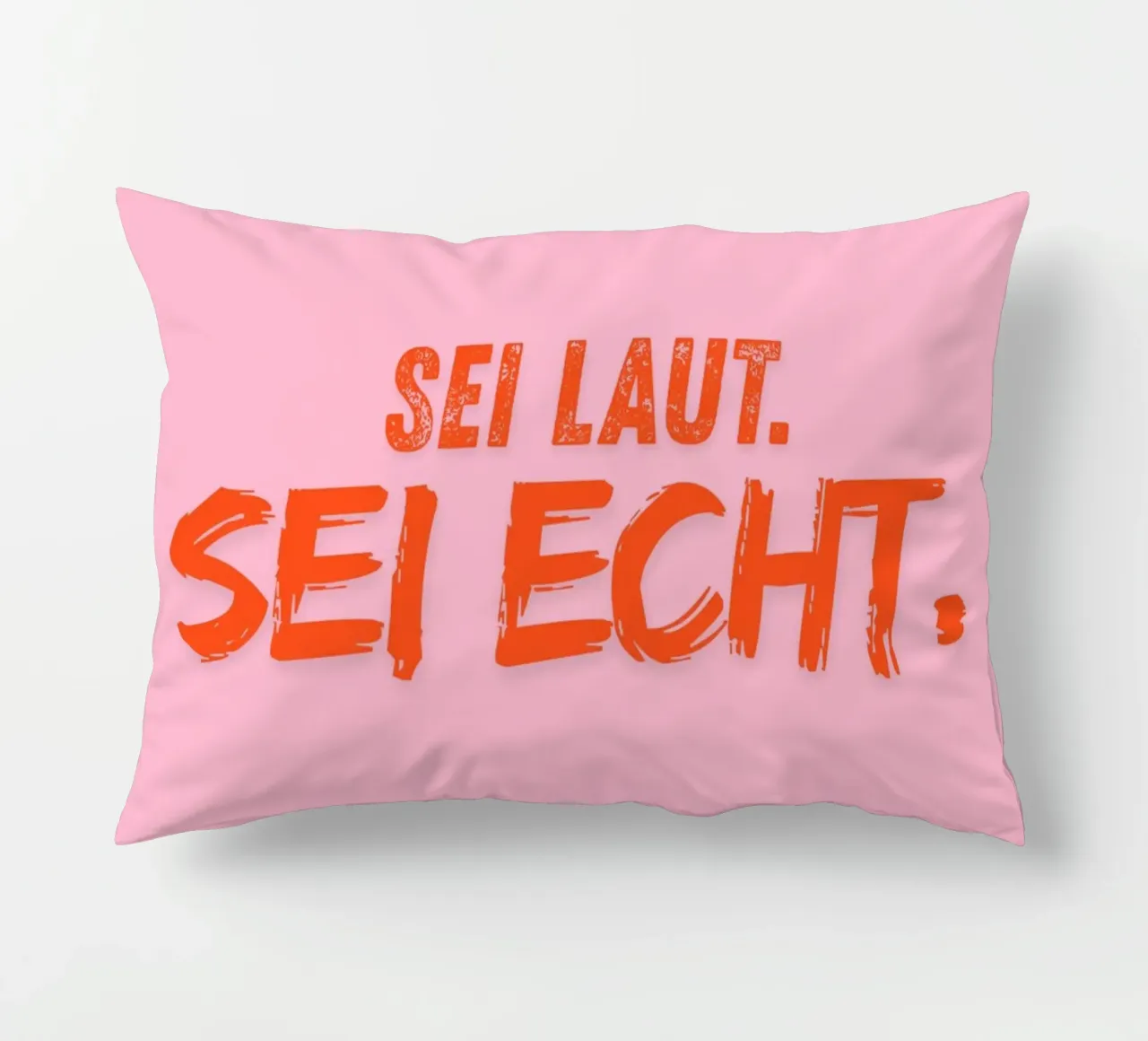 Sei laut. Sei echt. cuscino da DigiWunderwerk