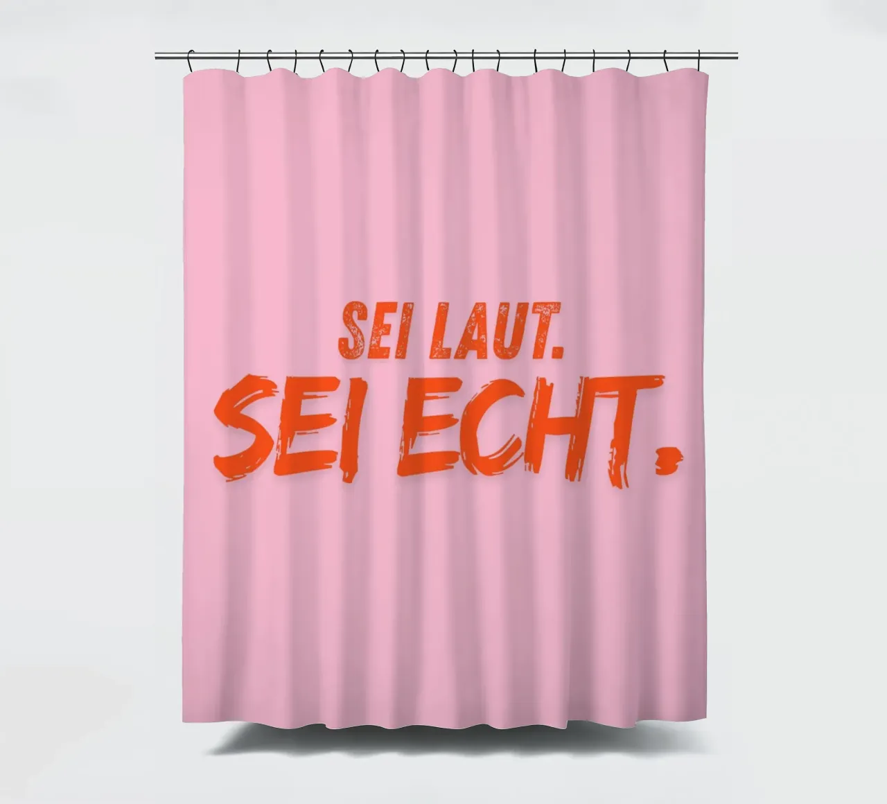 Sei laut. Sei echt. Duschvorhang von DigiWunderwerk