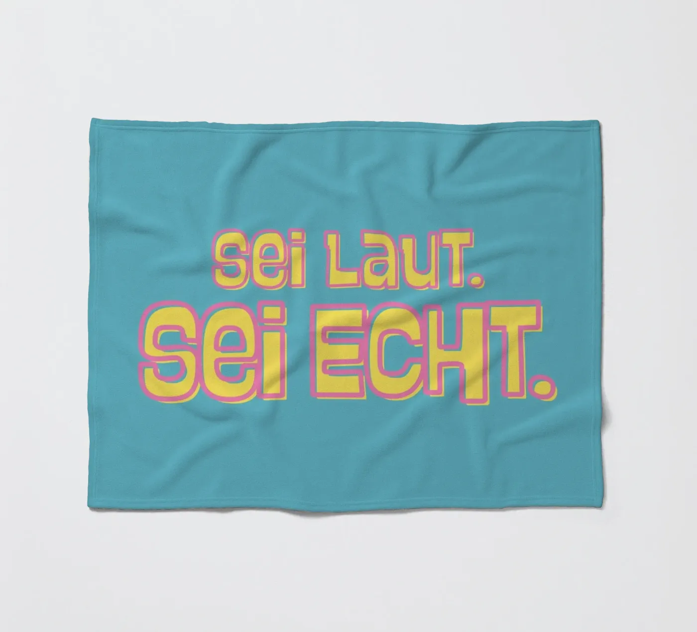 Sei laut. Sei echt. Fleecedecke von DigiWunderwerk