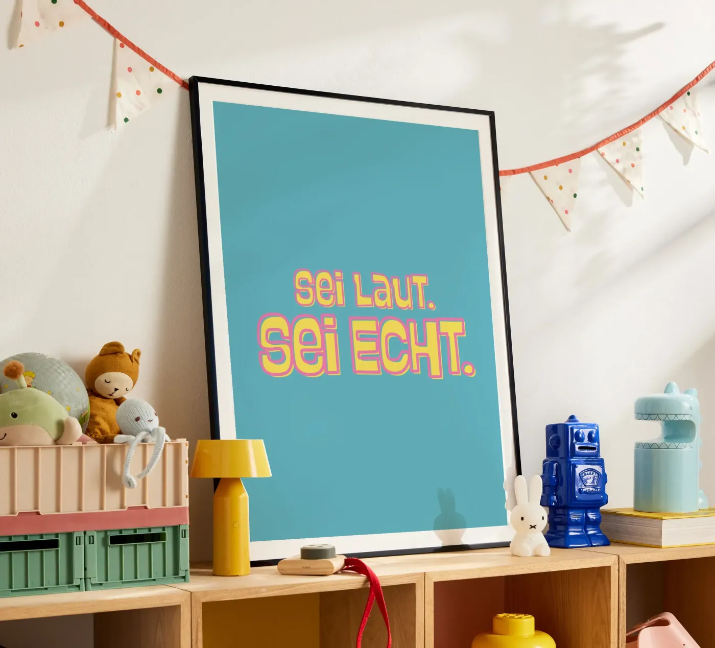 Sei laut. Sei echt. poster by DigiWunderwerk