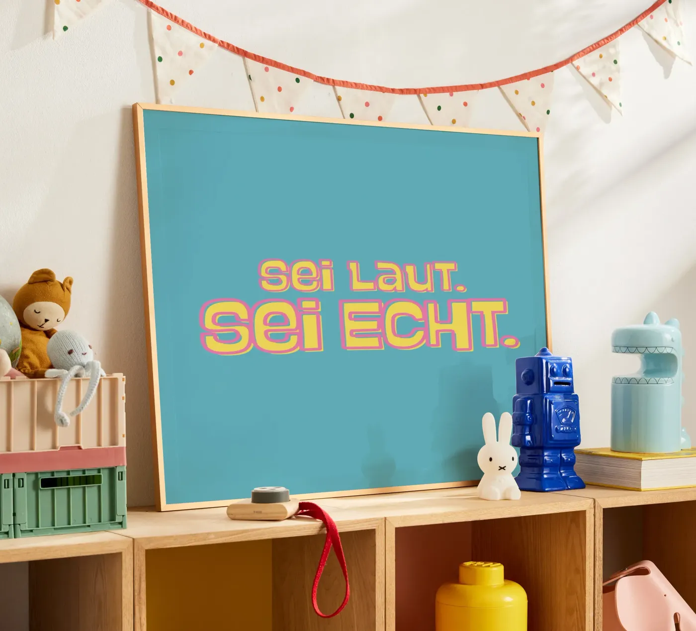 Sei laut. Sei echt. poster by DigiWunderwerk