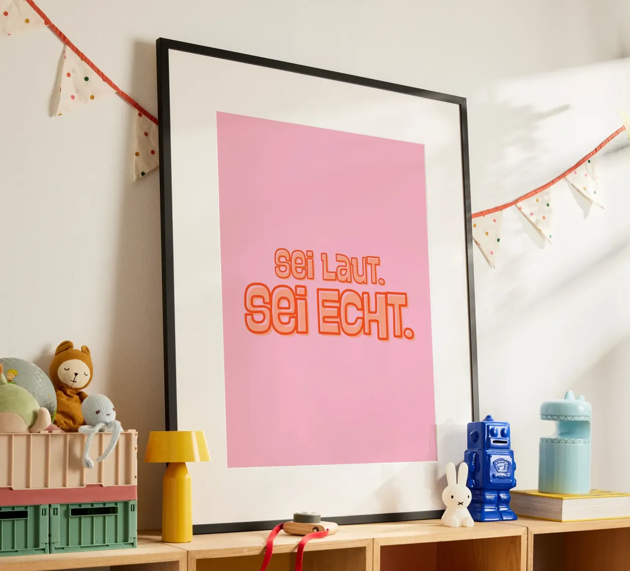 Sei laut. Sei echt. poster by DigiWunderwerk