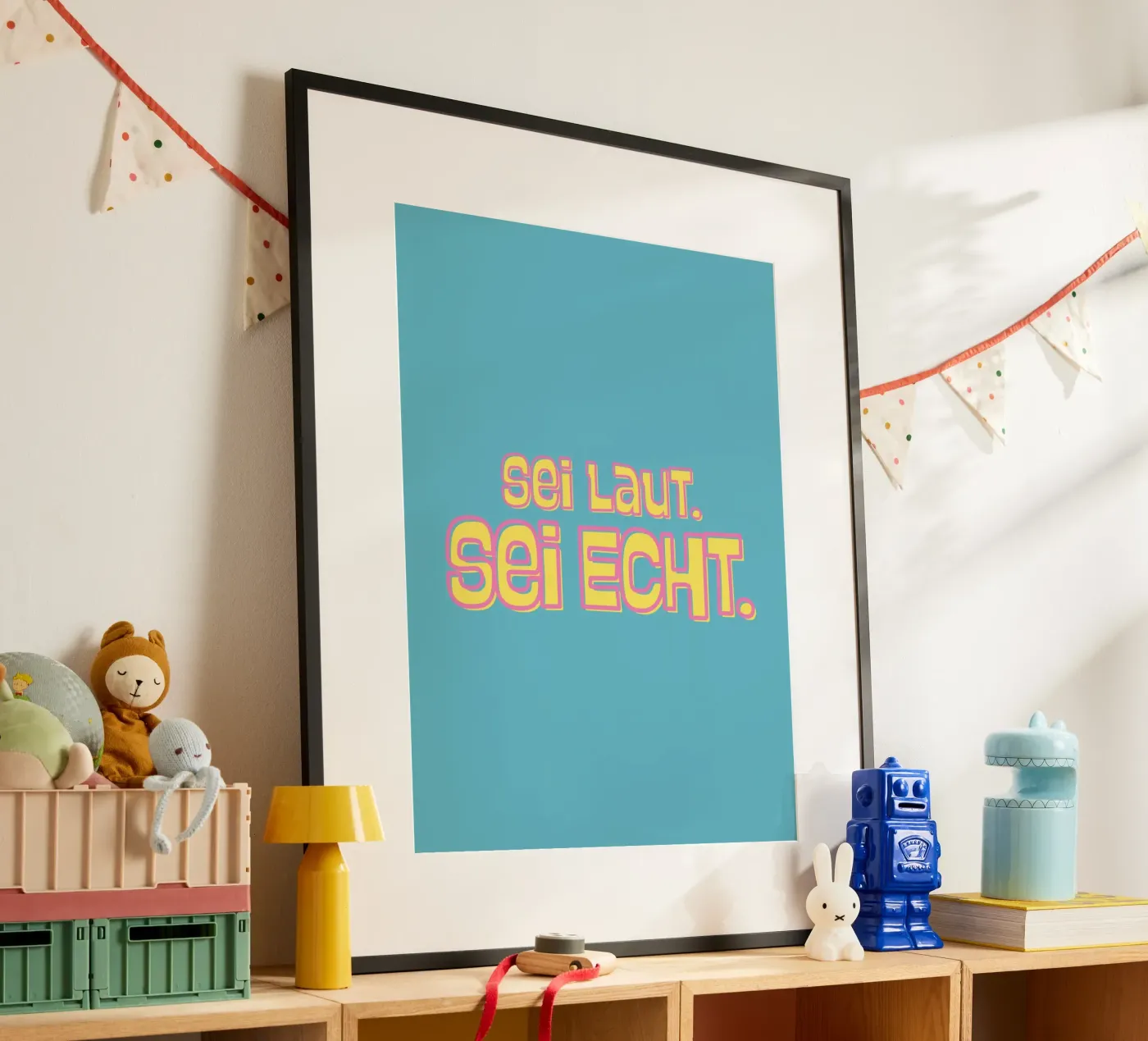 Sei laut. Sei echt. poster by DigiWunderwerk