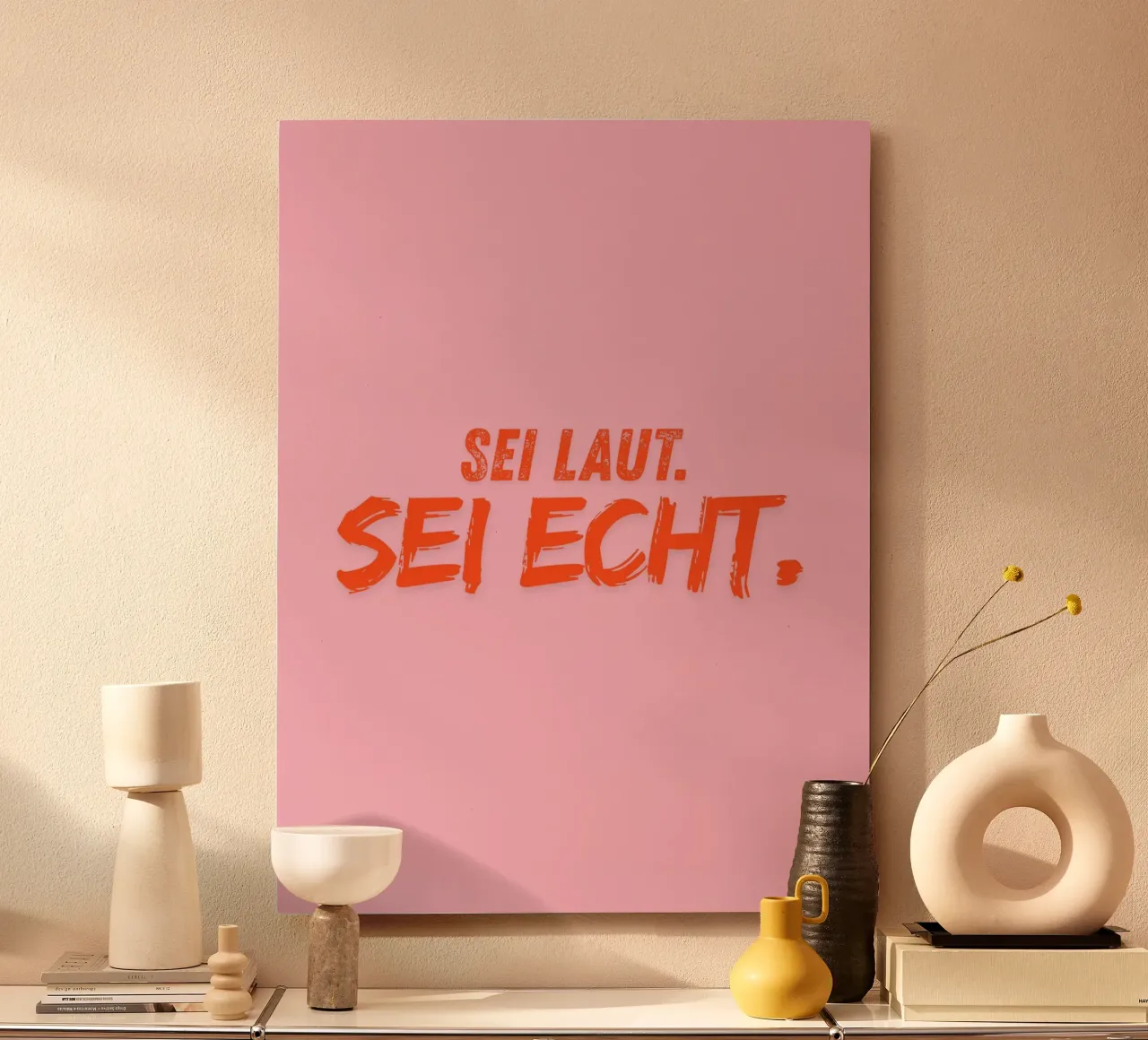 Sei laut. Sei echt. alluminio dibond da DigiWunderwerk