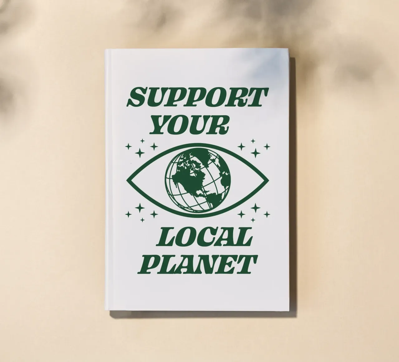 Support your Local Planet notebook by Eco Rebel Creative