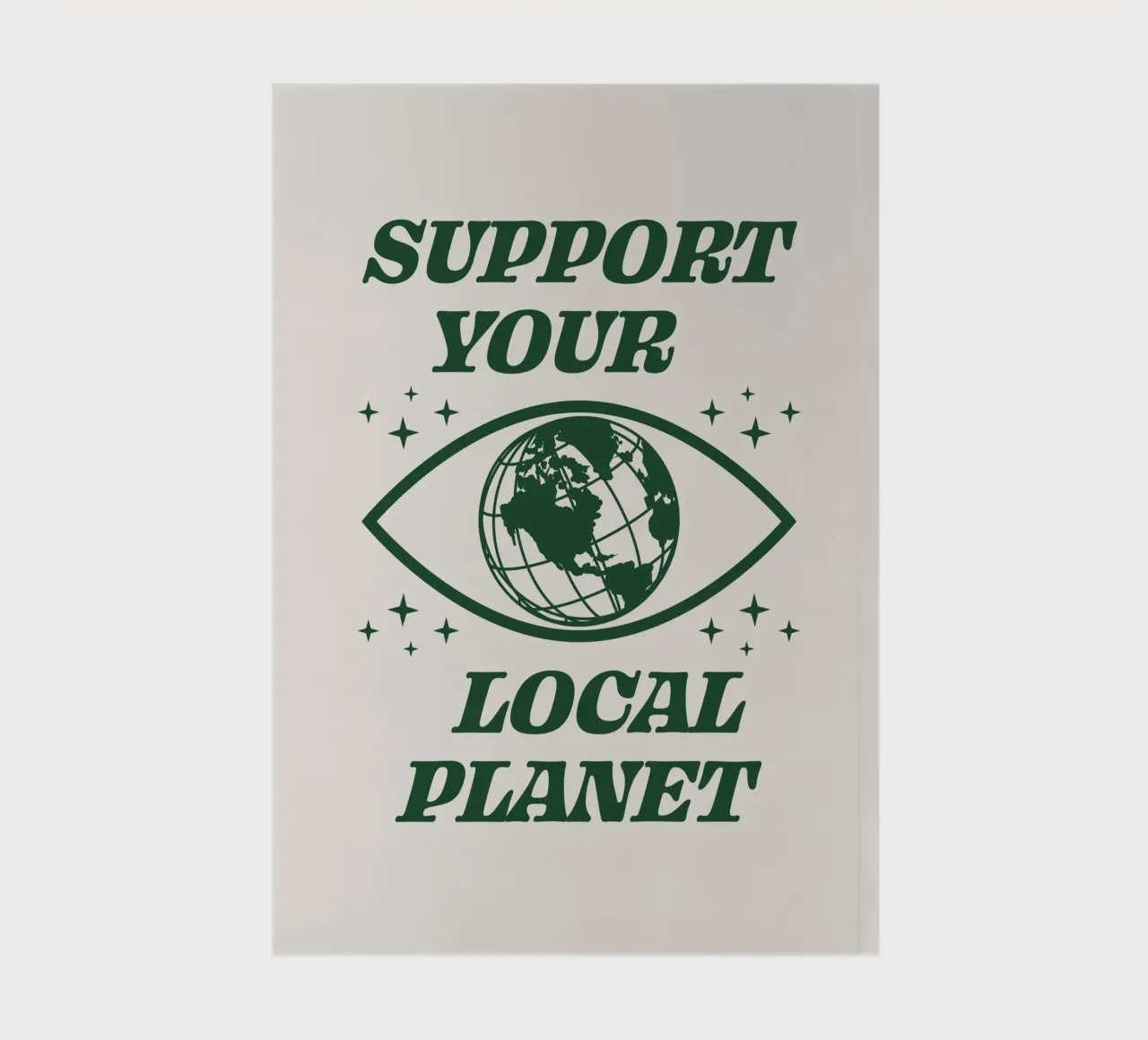 Support your Local Planet notebook by Eco Rebel Creative