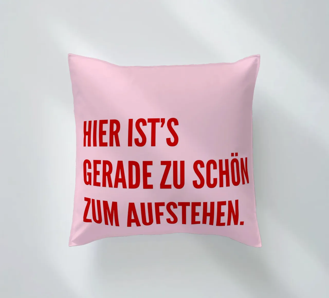 Hier ist's gerade zu schön zum aufstehen cuscino da DigiWunderwerk