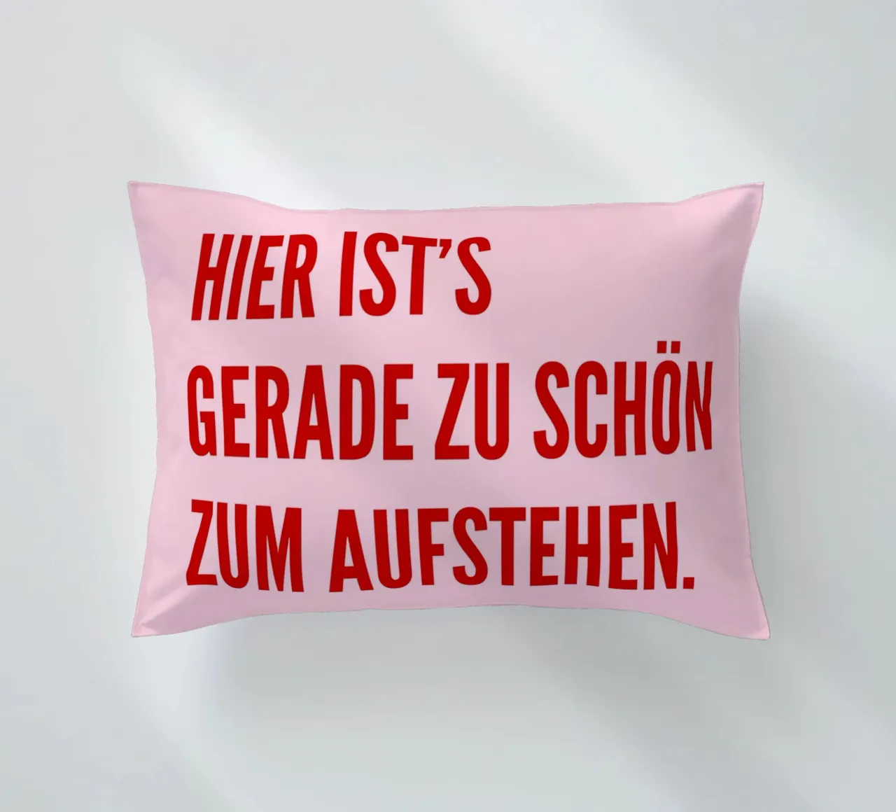 Hier ist's gerade zu schön zum aufstehen cuscino da DigiWunderwerk