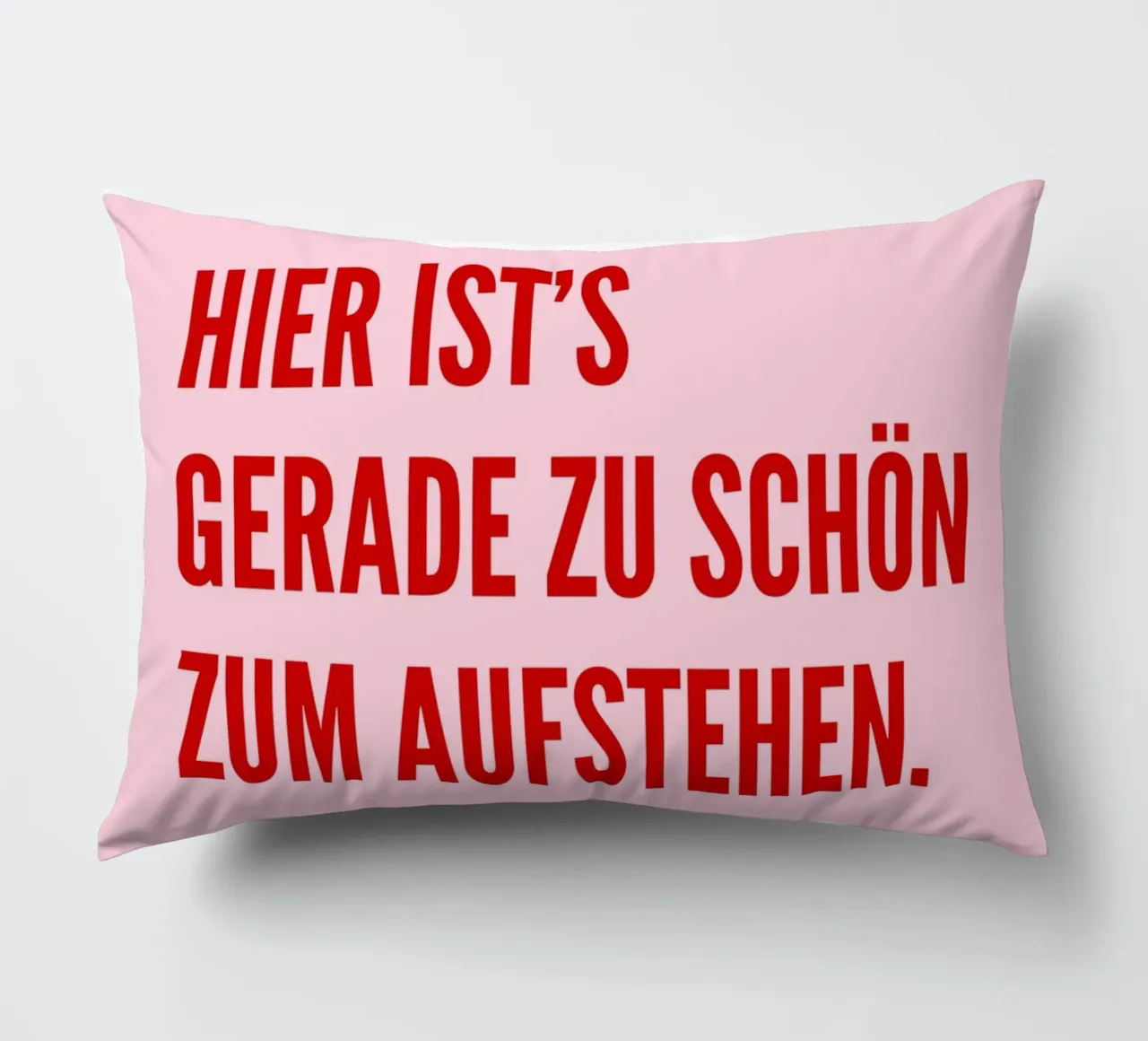 Hier ist's gerade zu schön zum aufstehen cuscino da DigiWunderwerk