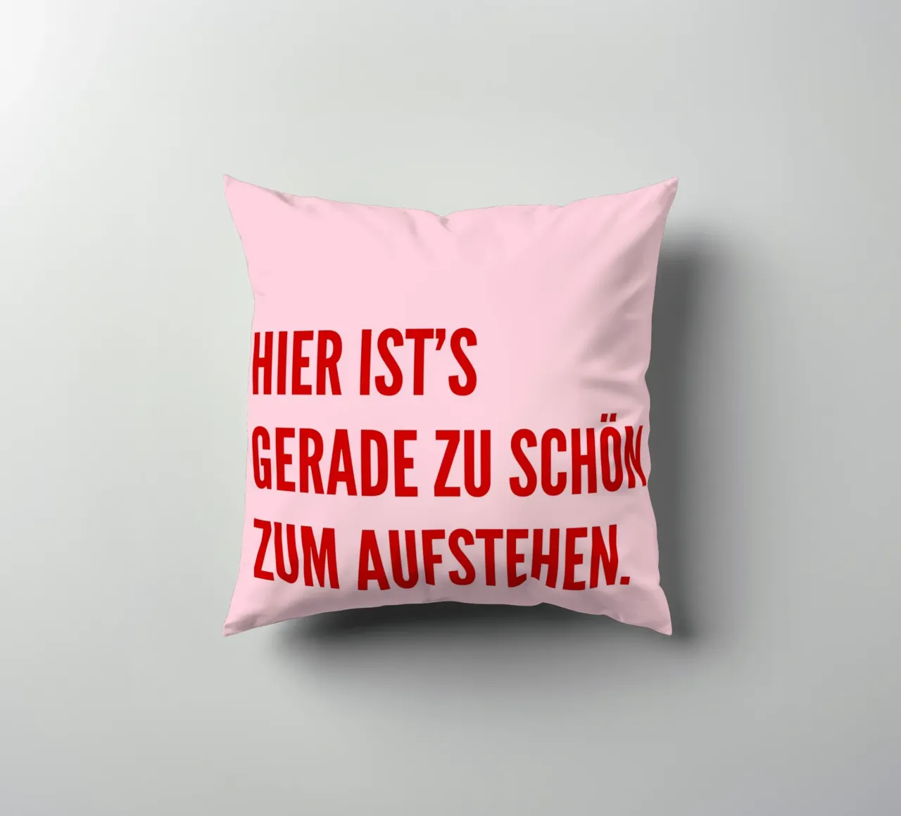 Hier ist's gerade zu schön zum aufstehen cuscino da DigiWunderwerk