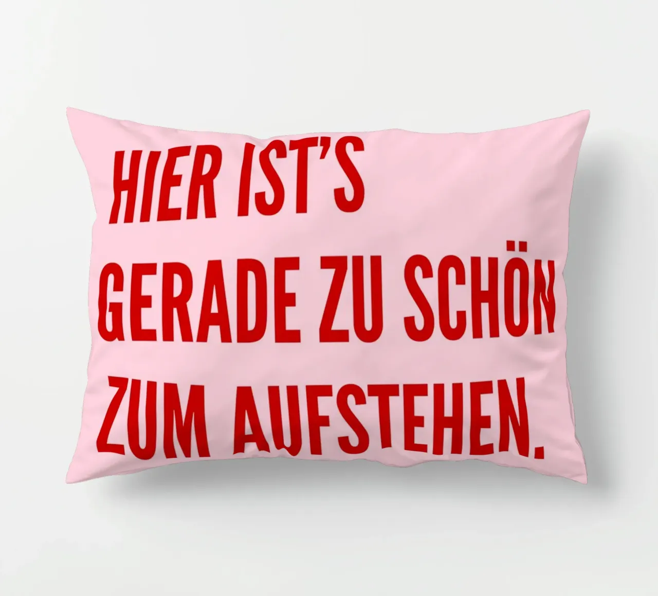 Hier ist's gerade zu schön zum aufstehen cuscino da DigiWunderwerk