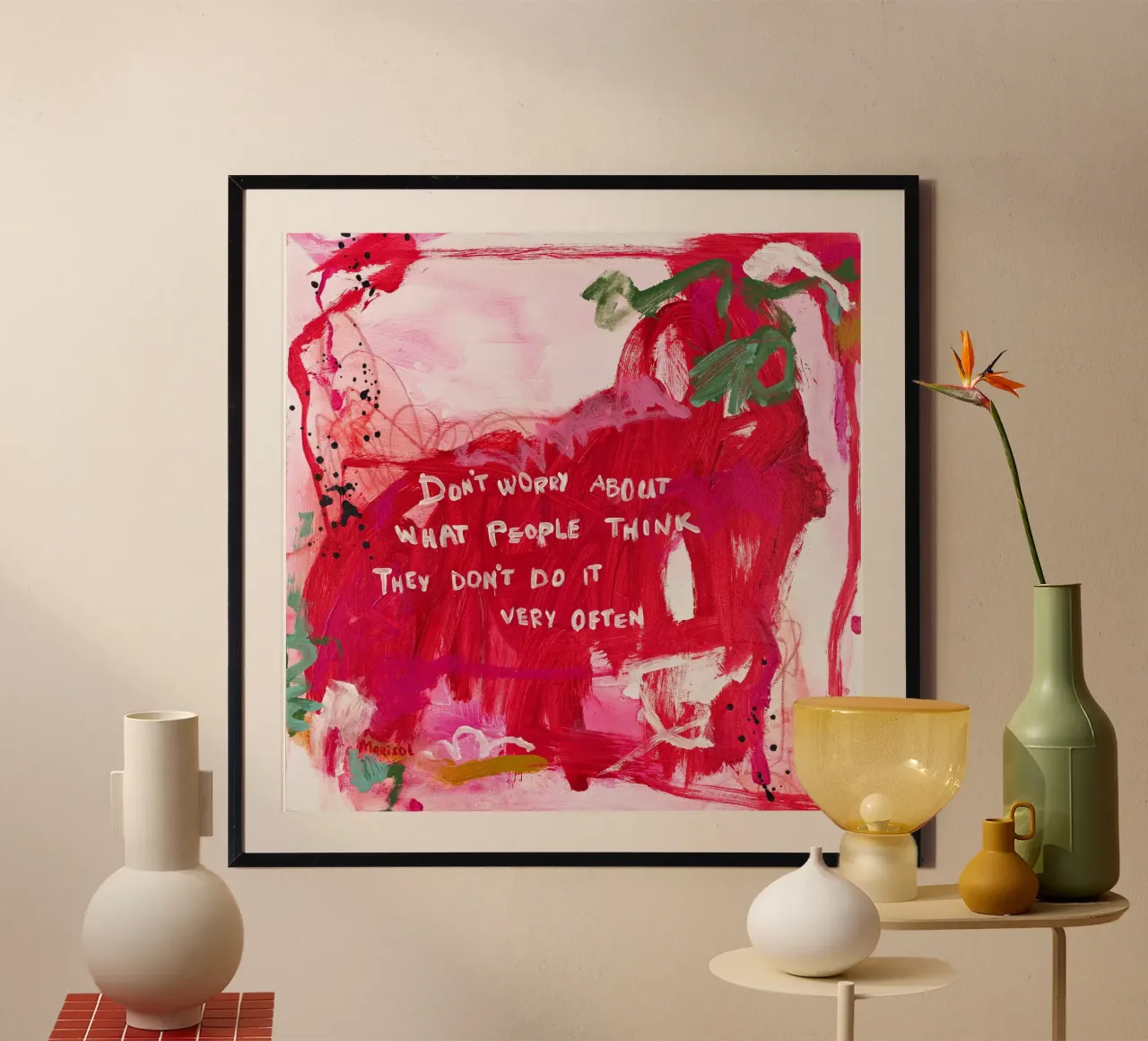 Marisol Evora - Mach dir keine Sorgen Poster mit Kunststoffrahmen von The Artcircle
