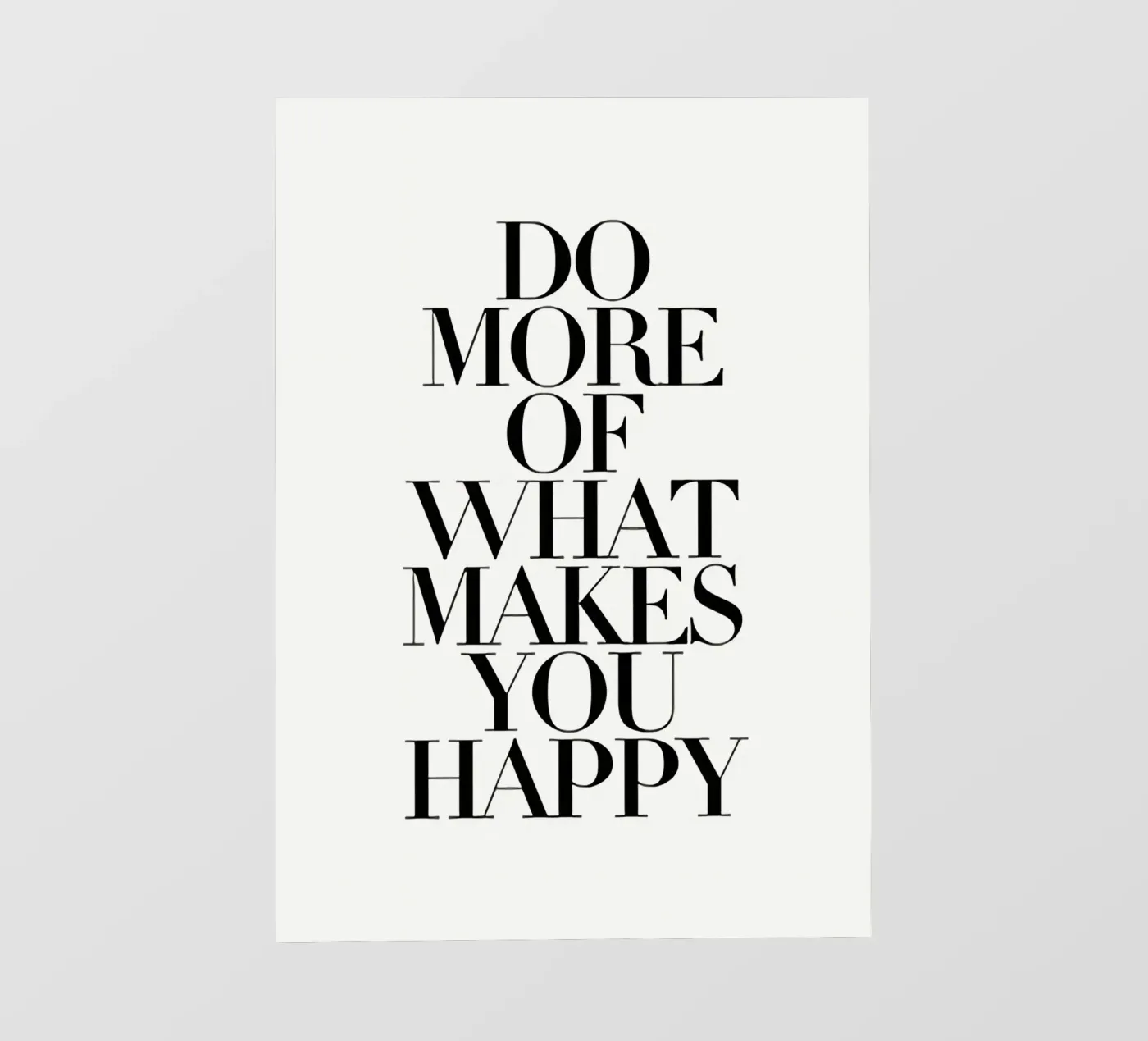 Do More Of What Makes You Happy Fototapete von John Sander