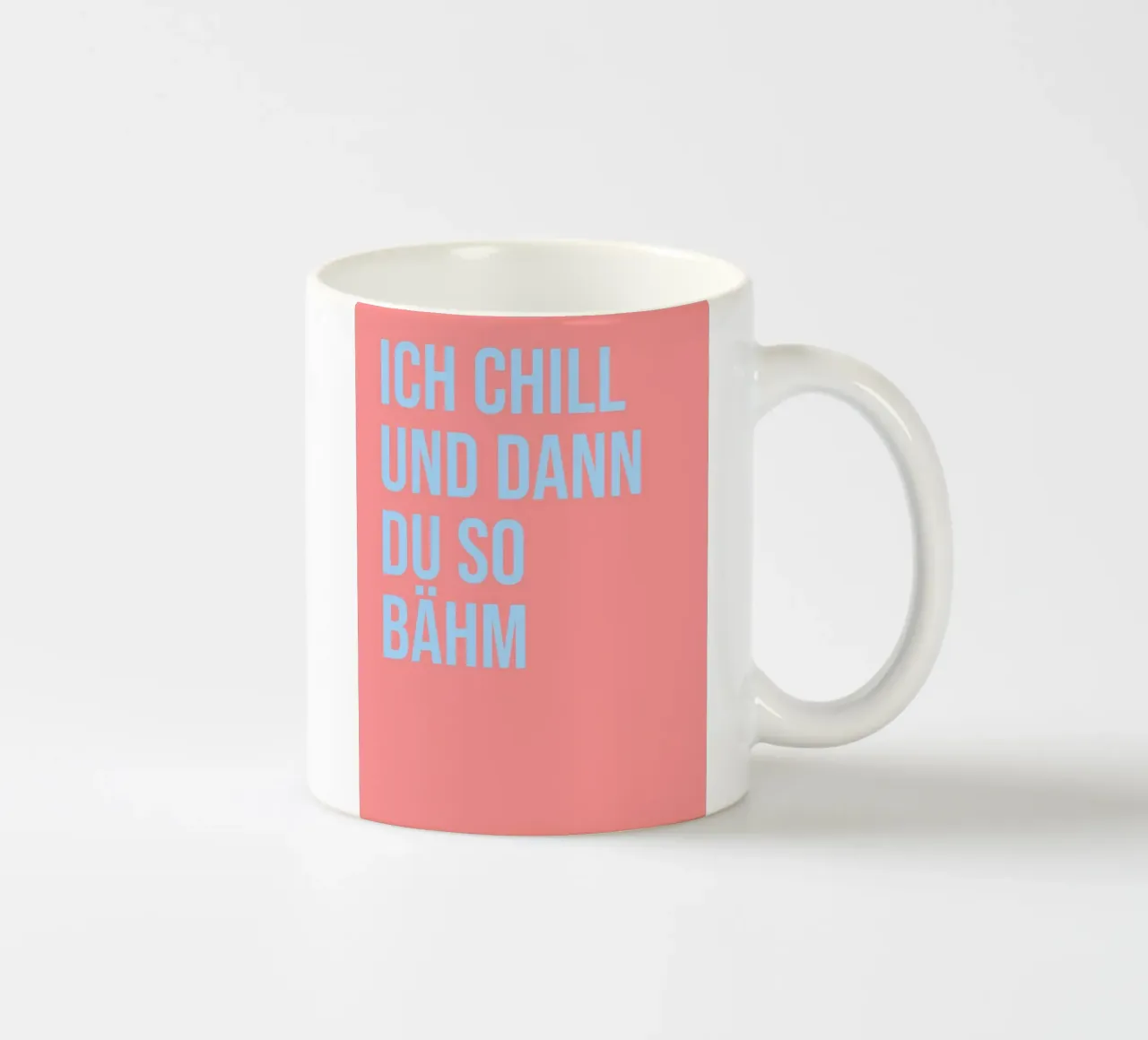 ICH CHILL UND DANN DU SO BÄHM (6 Farbvarianten) tazza in ceramica da FRICKE DESIGN