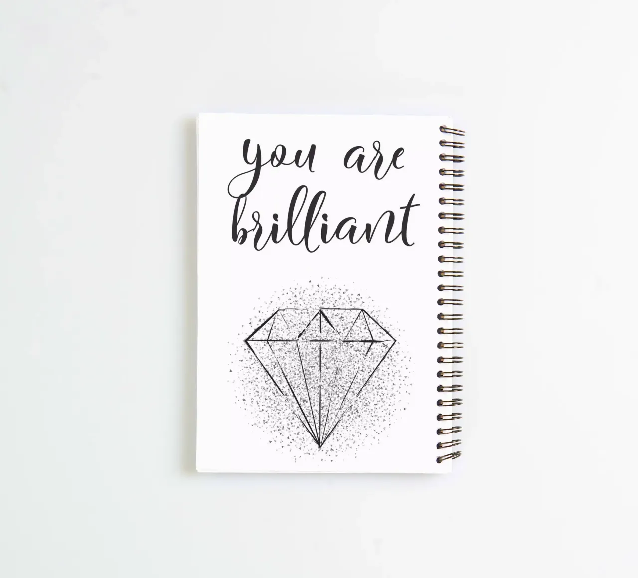 You are brilliant quote spiral notebook by Martina