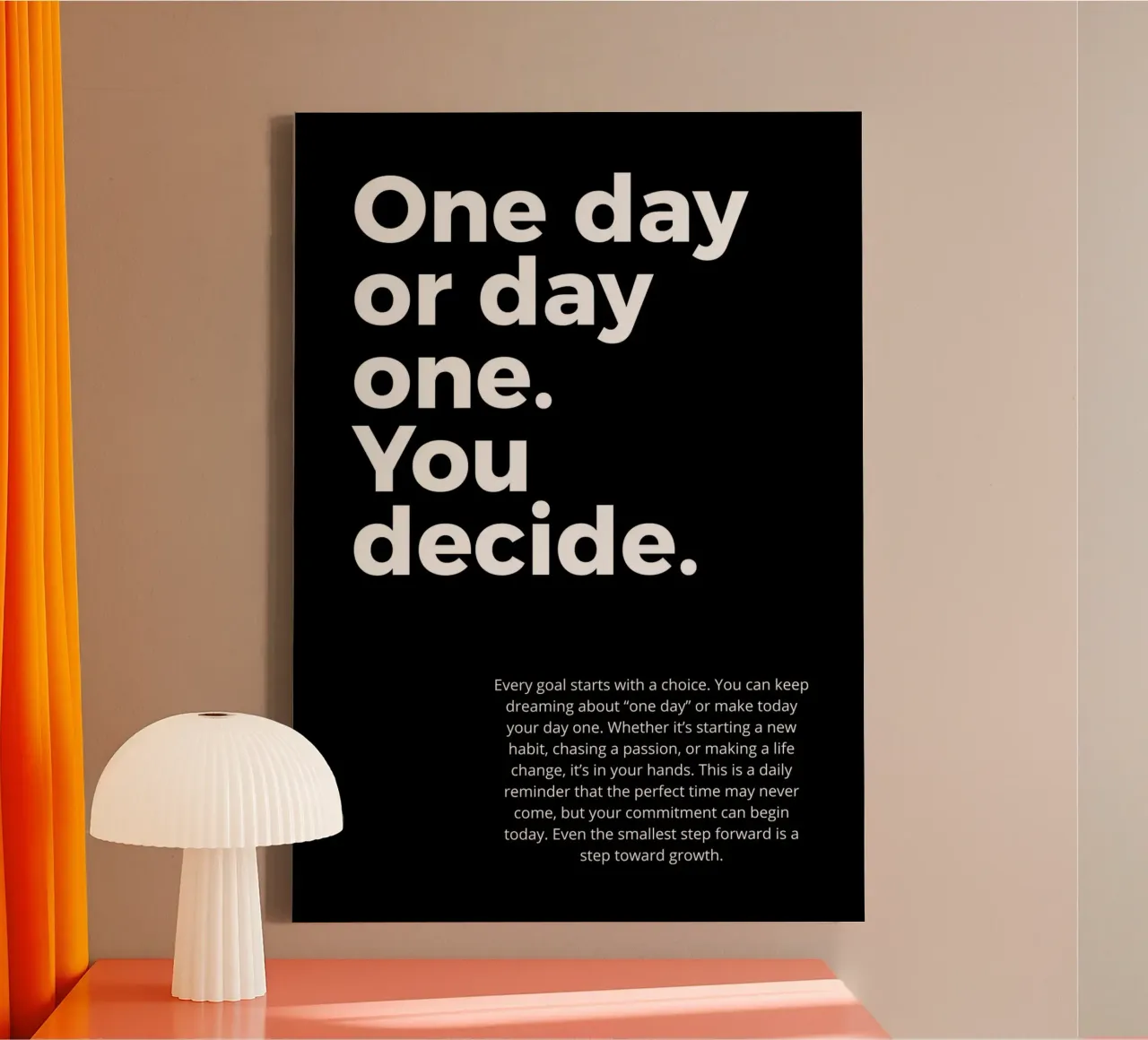 one day or day one you decide. tela da vintageshop