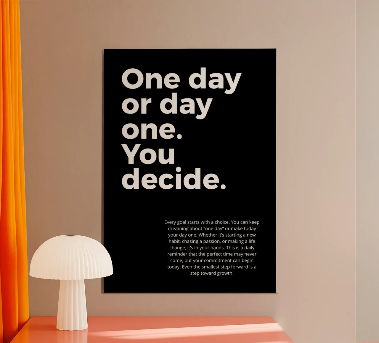 one day or day one you decide. poster da vintageshop