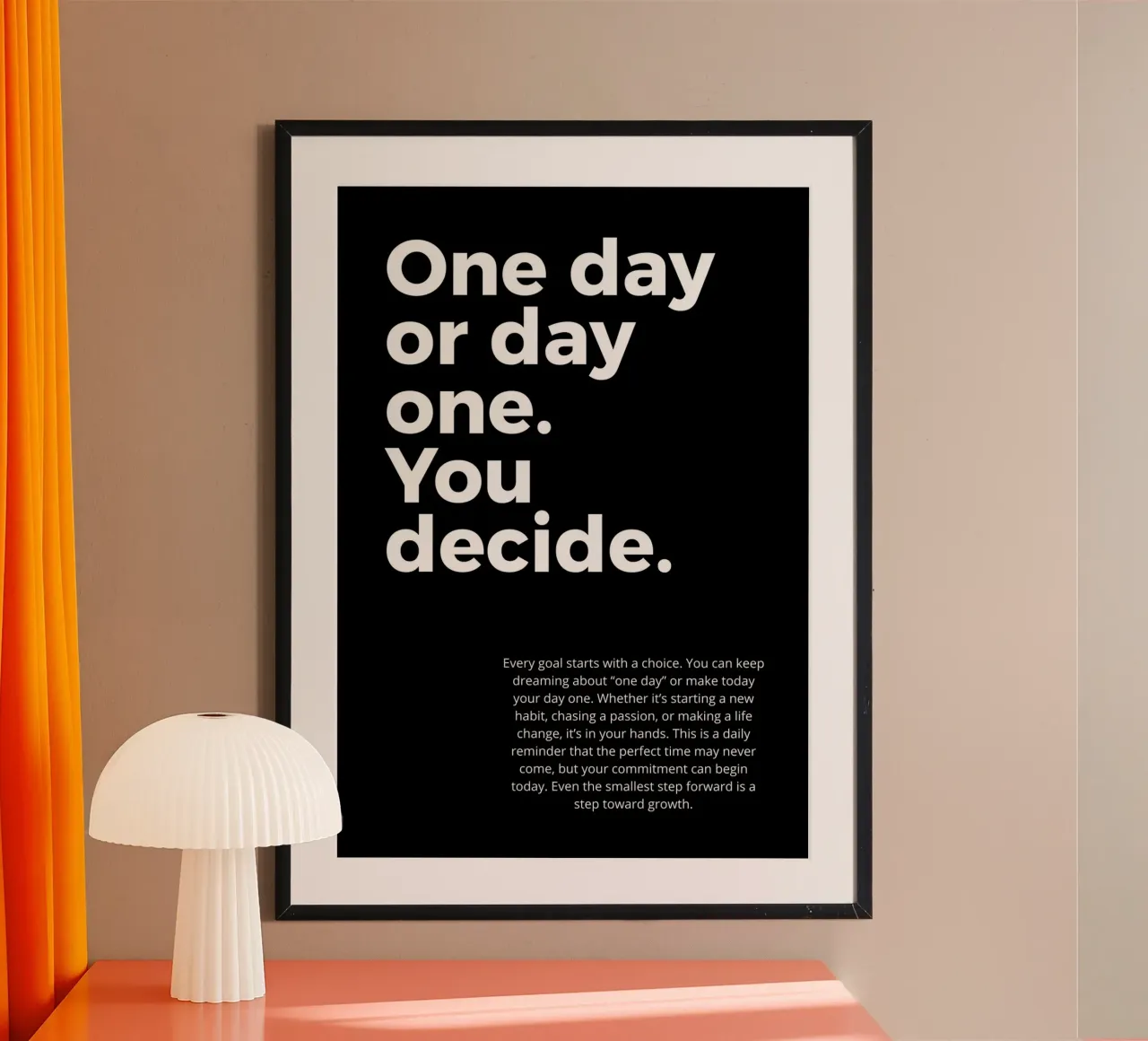 one day or day one you decide. poster da vintageshop