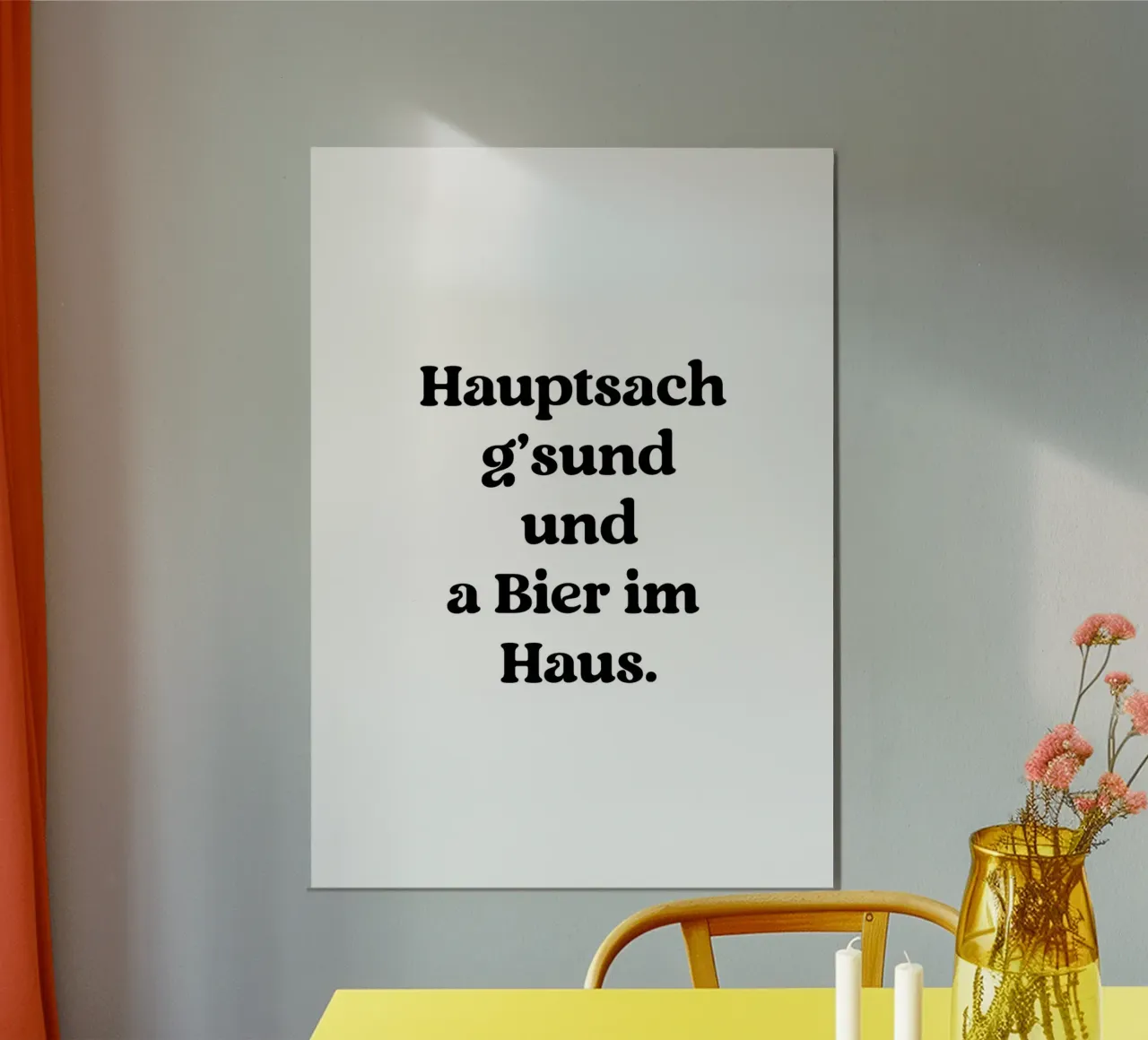 Hauptsach g`sund und a Bier im Haus poster van treechild