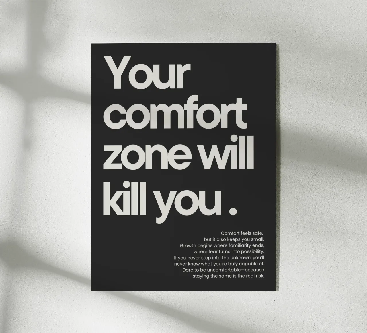 Your comfort zone will kill you plexiglass da NoordalLiving