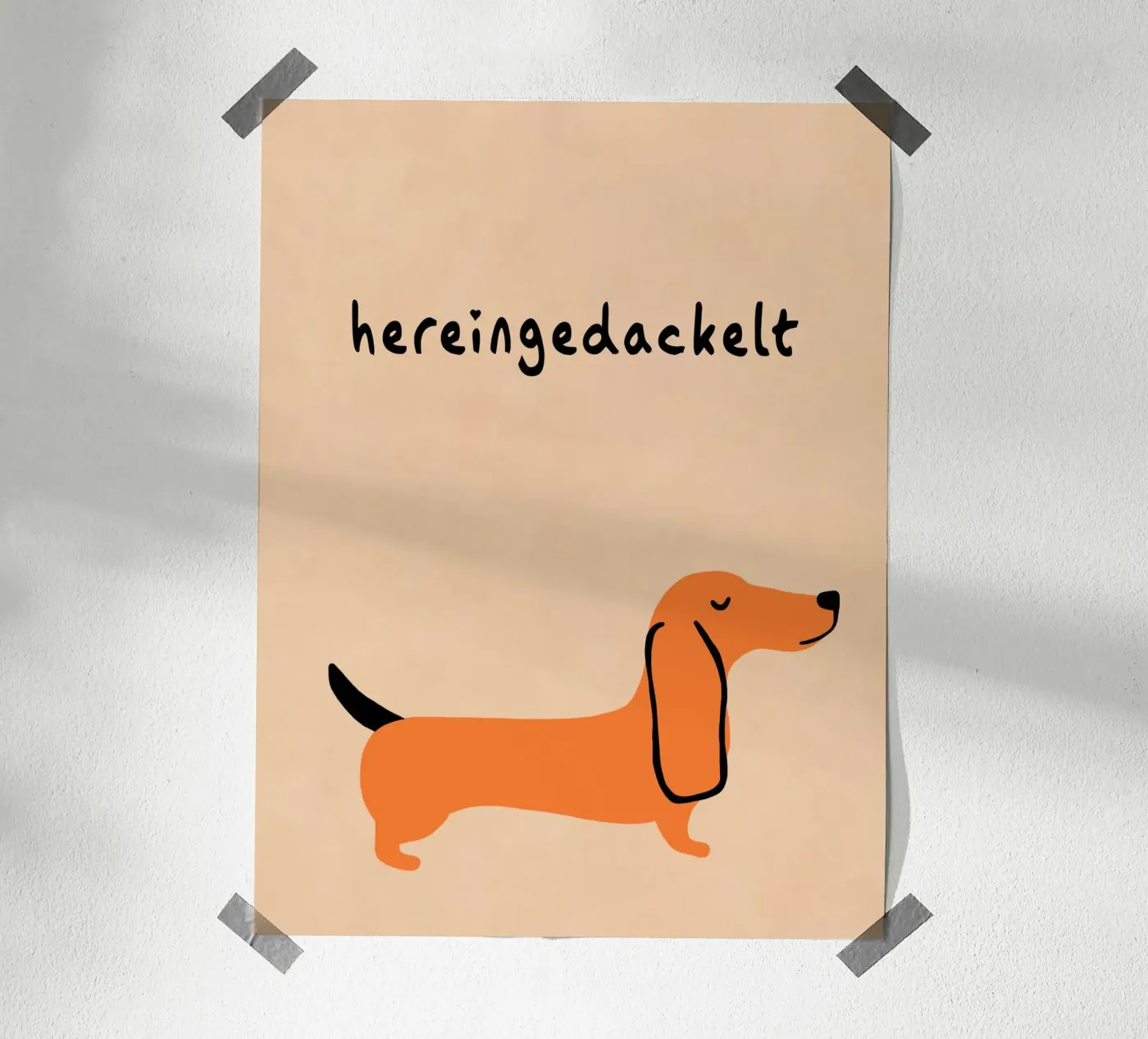 Hereingedackelt mit Humor Poster von Carina Pop & Pastell