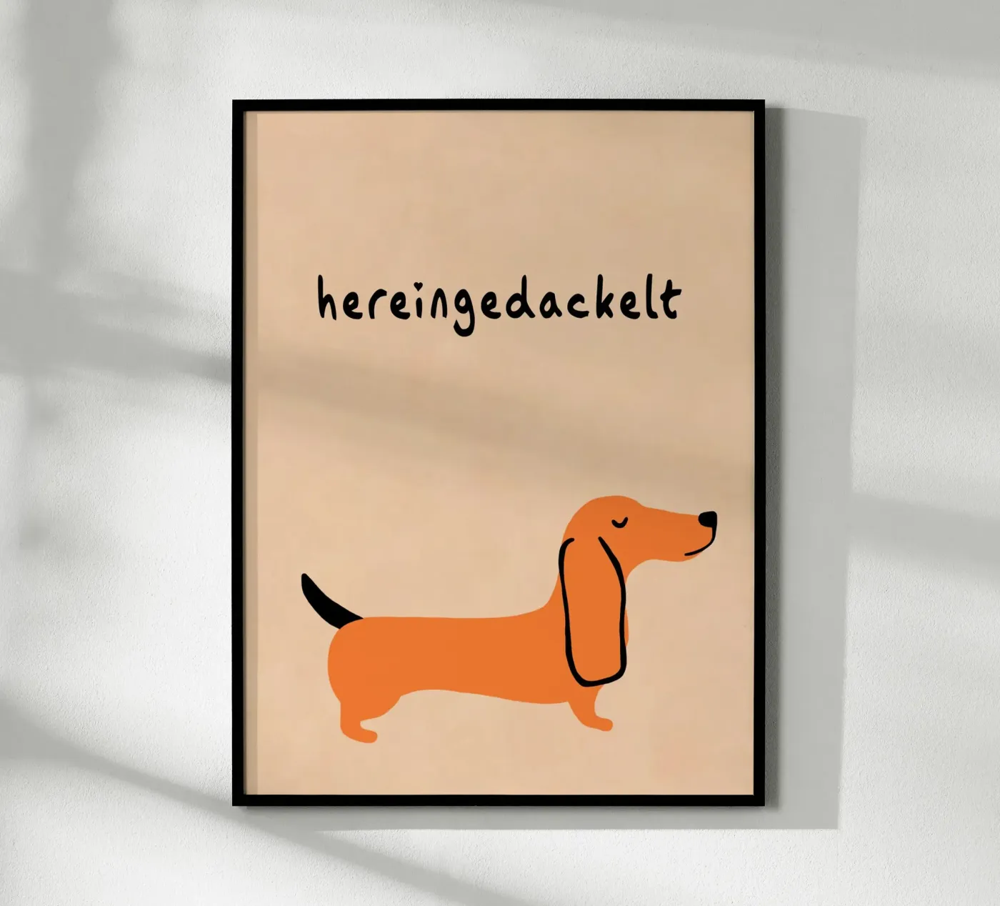 Hereingedackelt mit Humor Poster von Carina Pop & Pastell