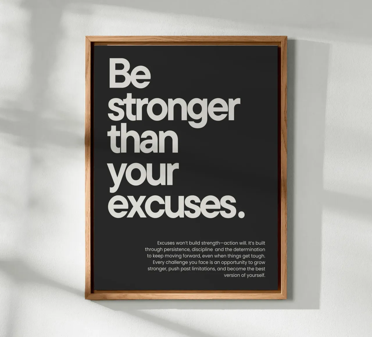 Be stronger than your excuses alluminio dibond da NoordalLiving